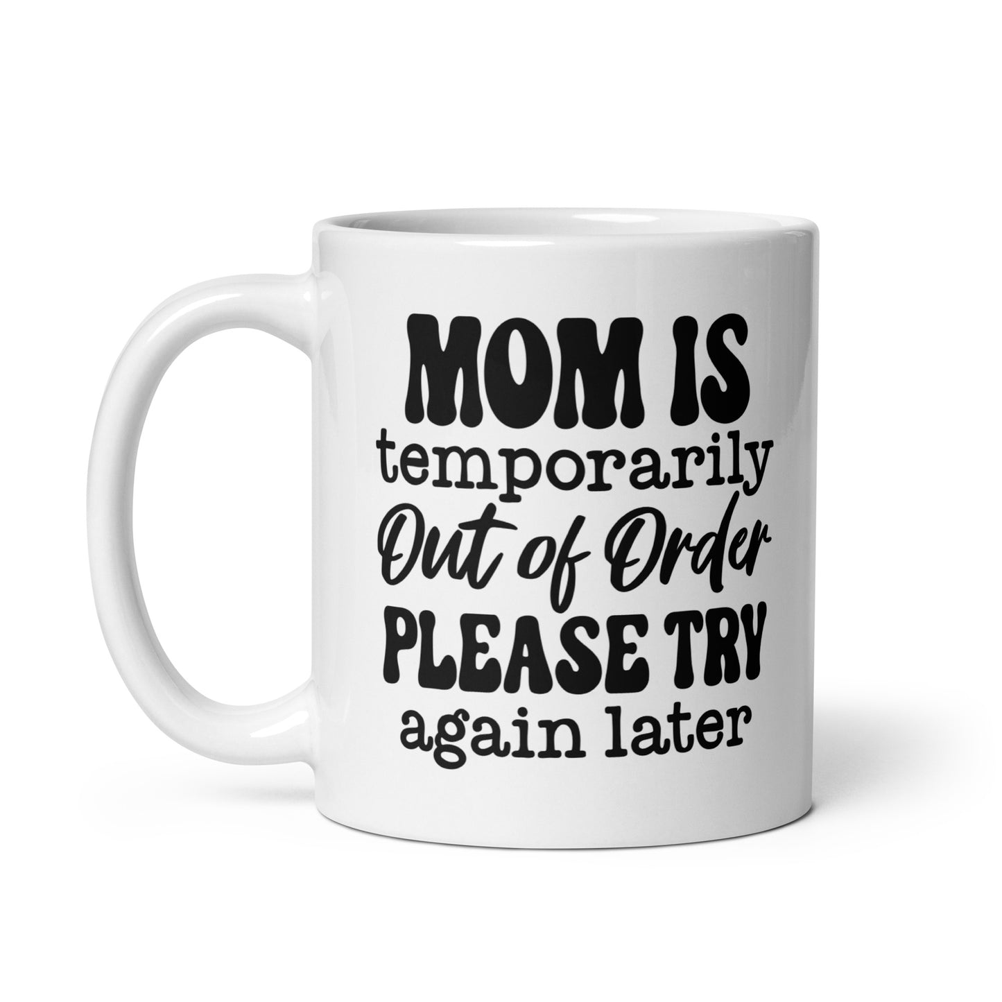 Mom in Out of Order Coffee Mug