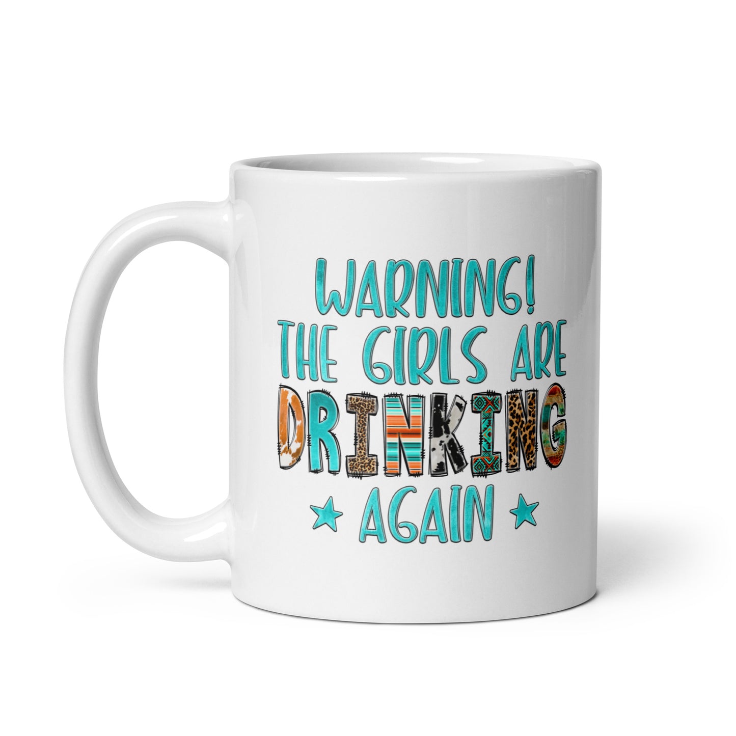 Girls Are Drinking Again Coffee Mug