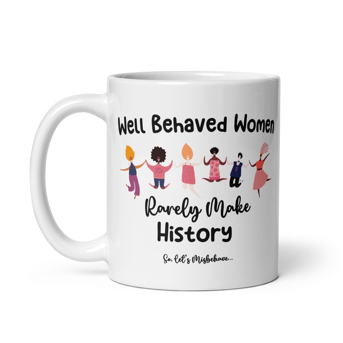 Women in History Misbehave Ceramic Coffee Mug
