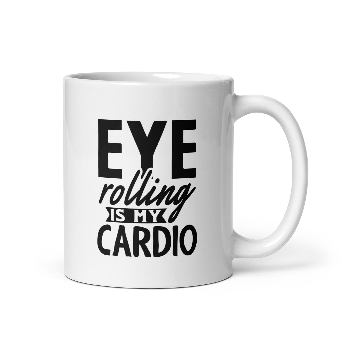 Eye-Rolling Is My Cardio Coffee Mug