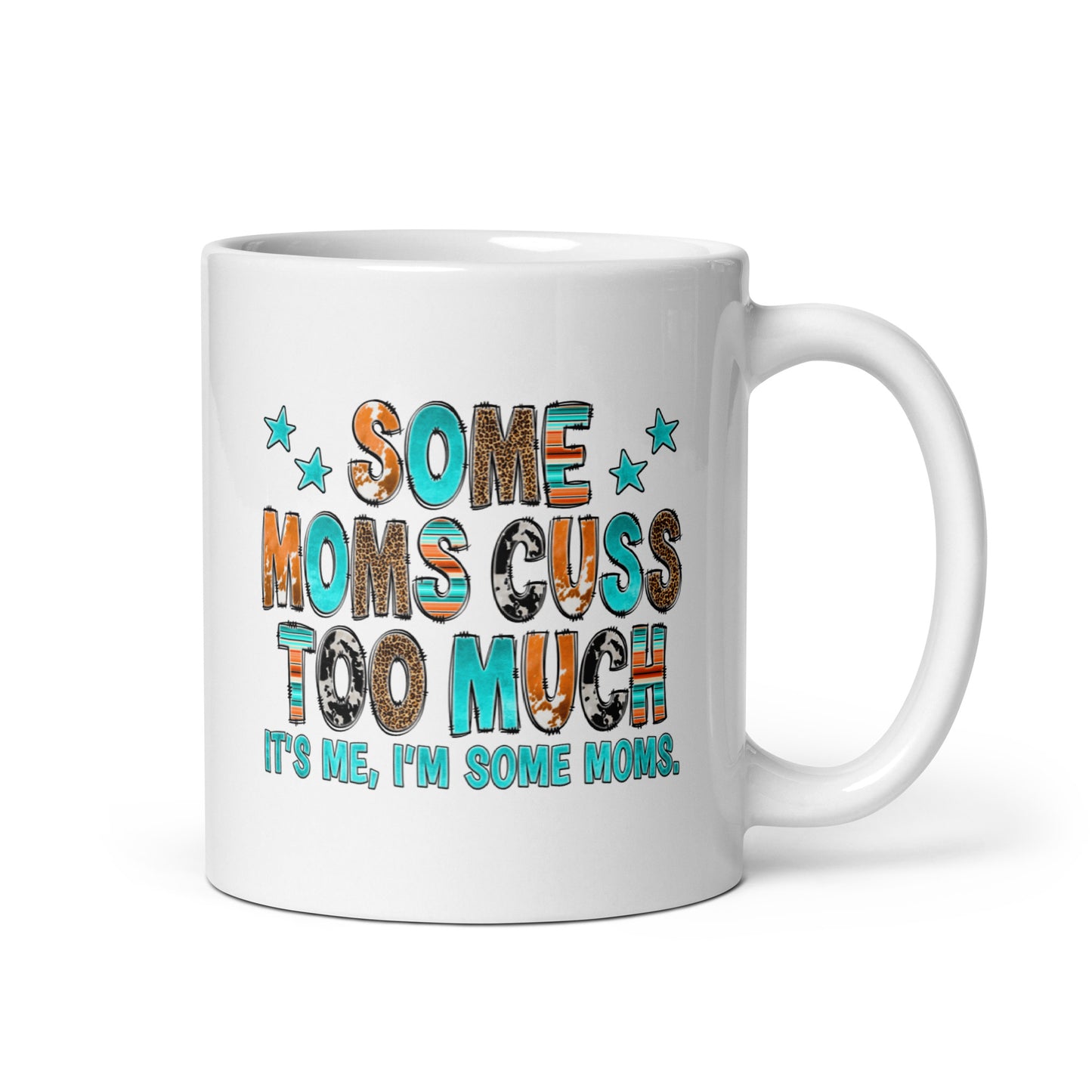 I'm Some Moms Coffee Mug
