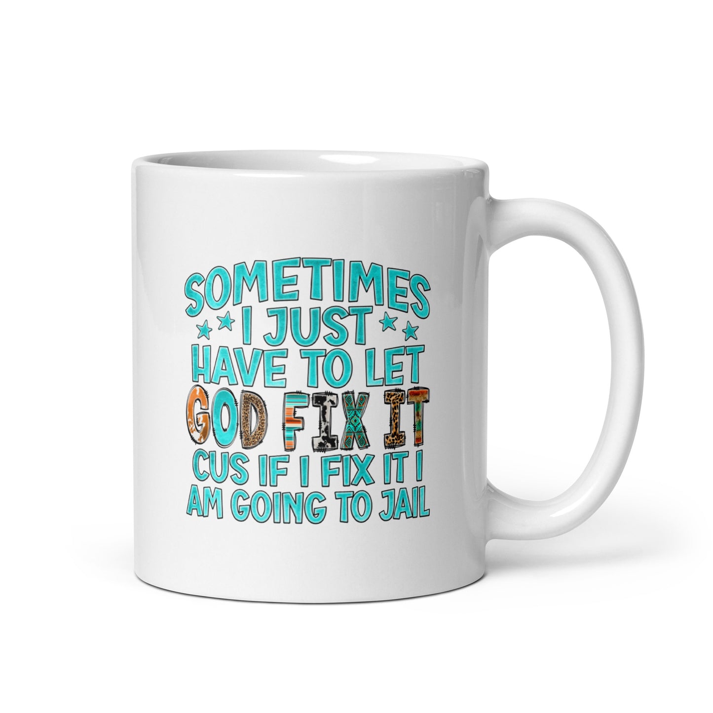 Let God Fix It Coffee Mug
