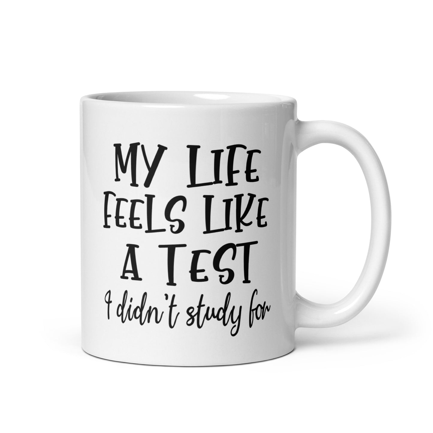 My Life Is a Test Coffee Mug