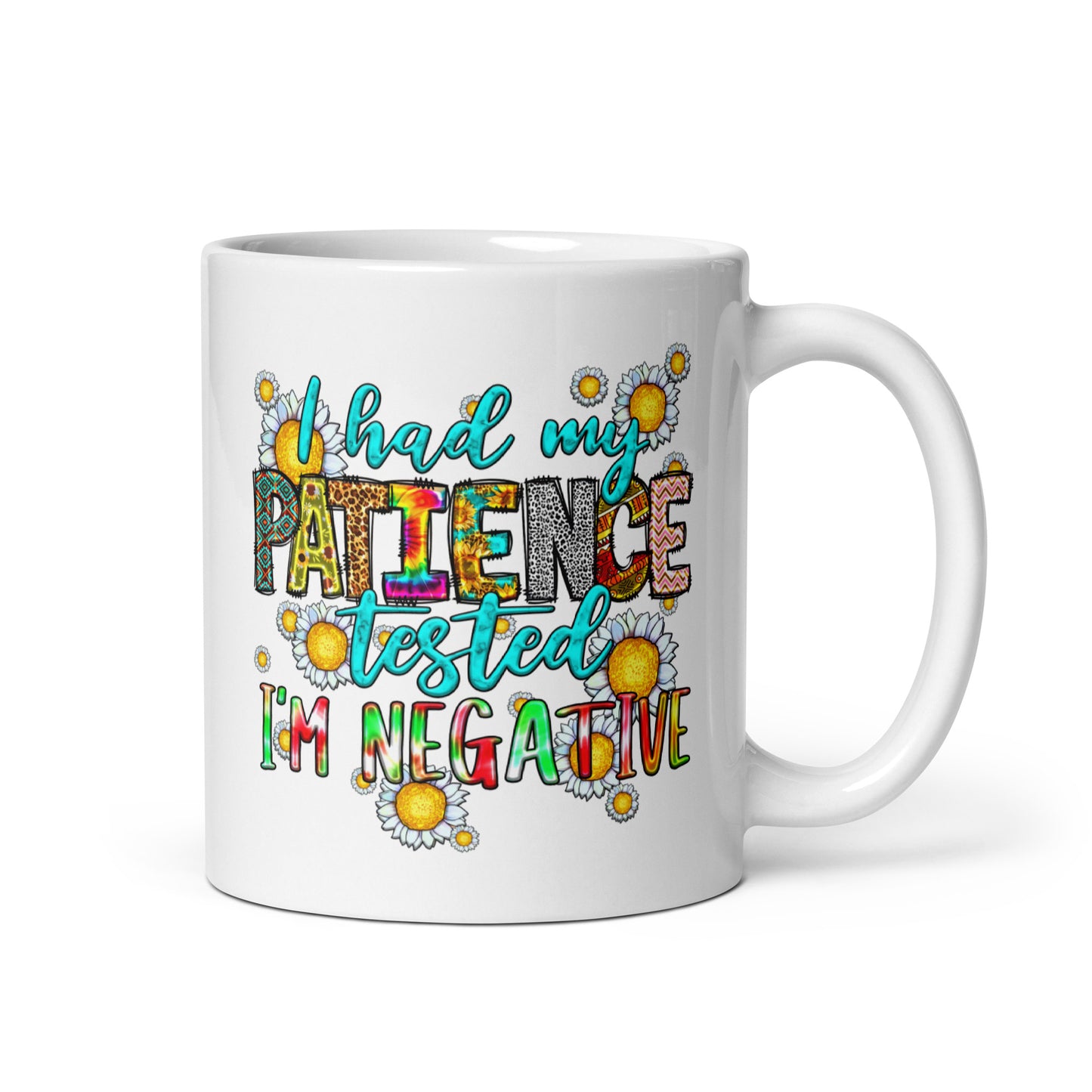 I Had My Patience Tested Coffee Mug