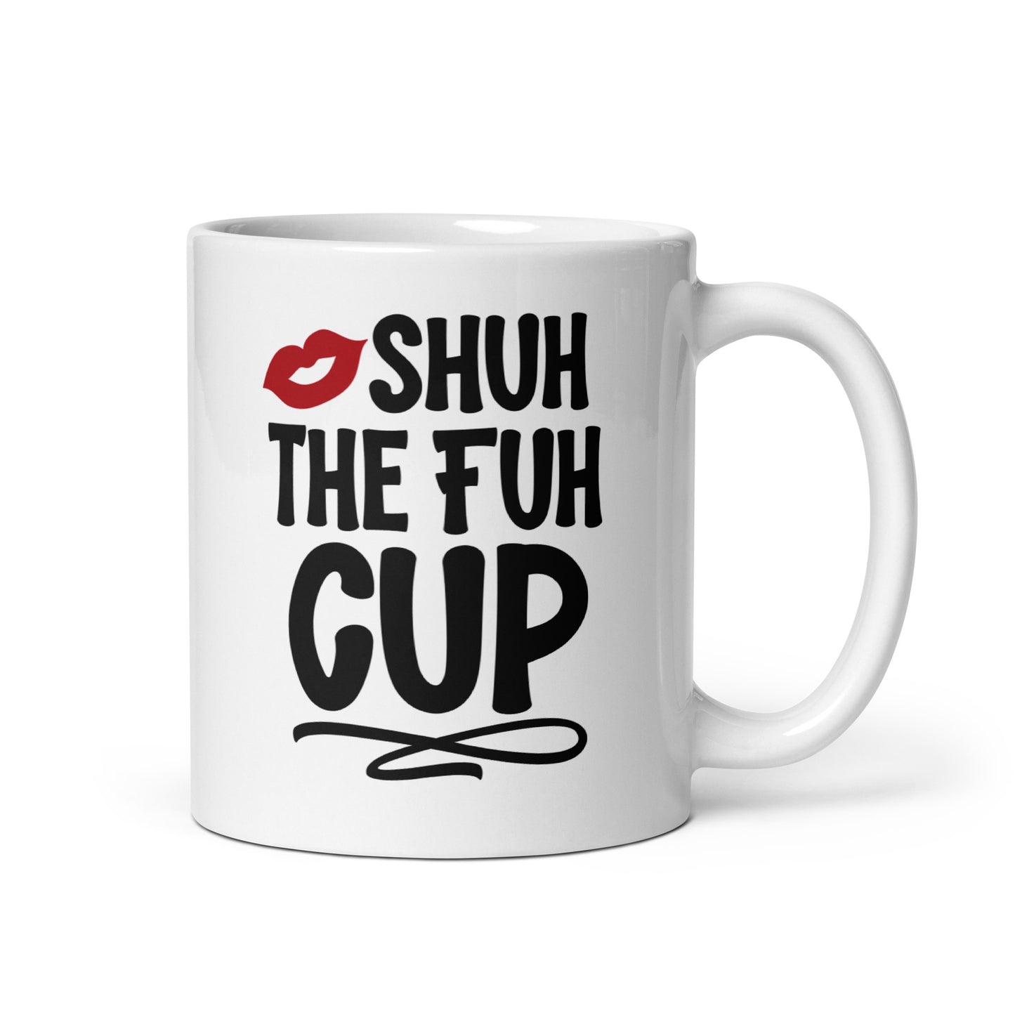 Shuh the Fuh Cup Coffee Mug