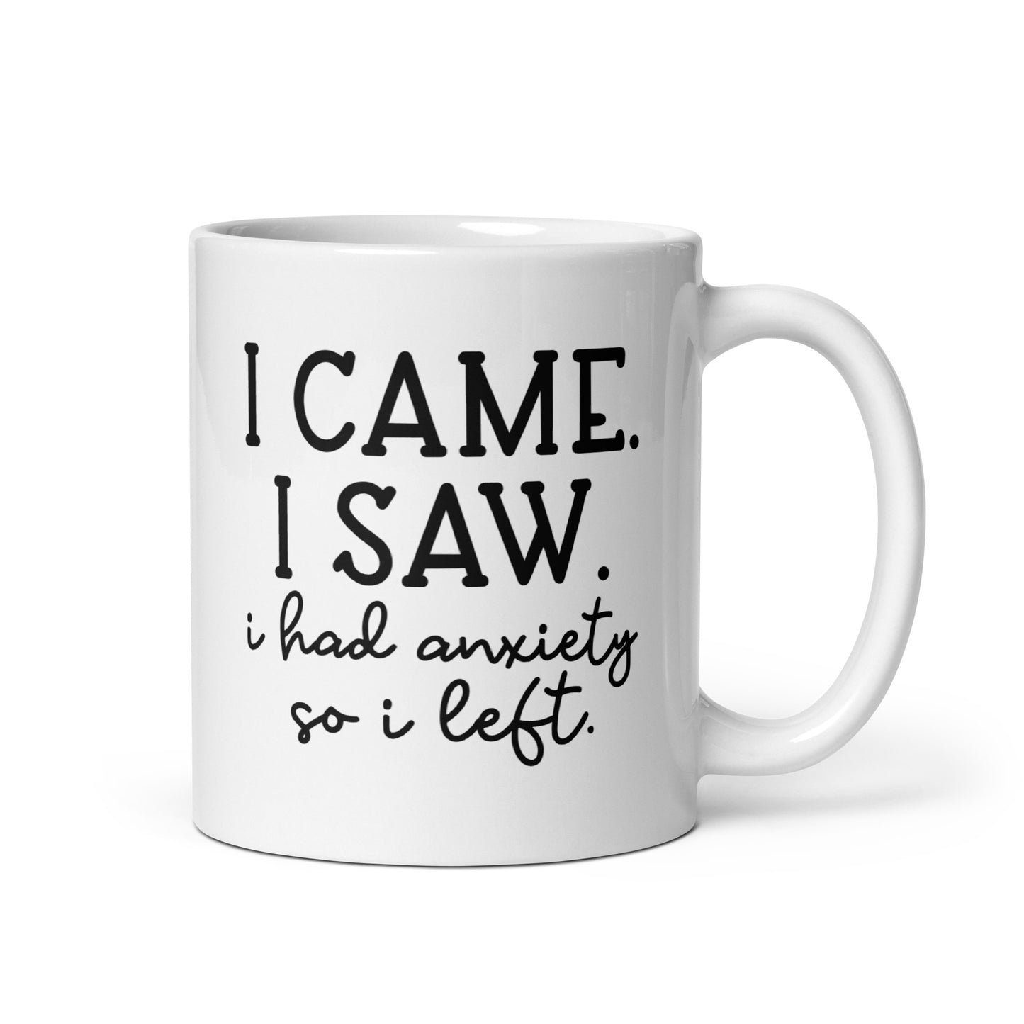 I Had Anxiety and Left Coffee Mug