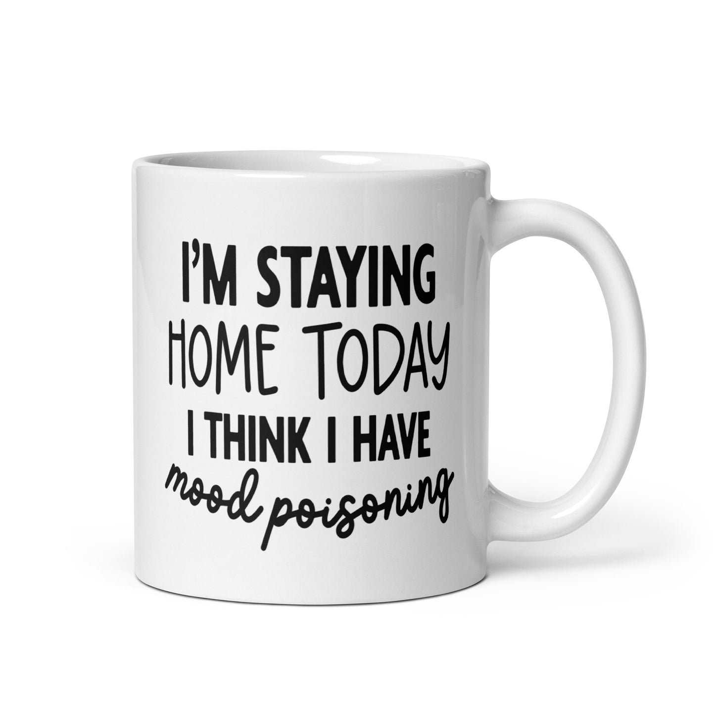 I Have Mood Poisoning Coffee Mug