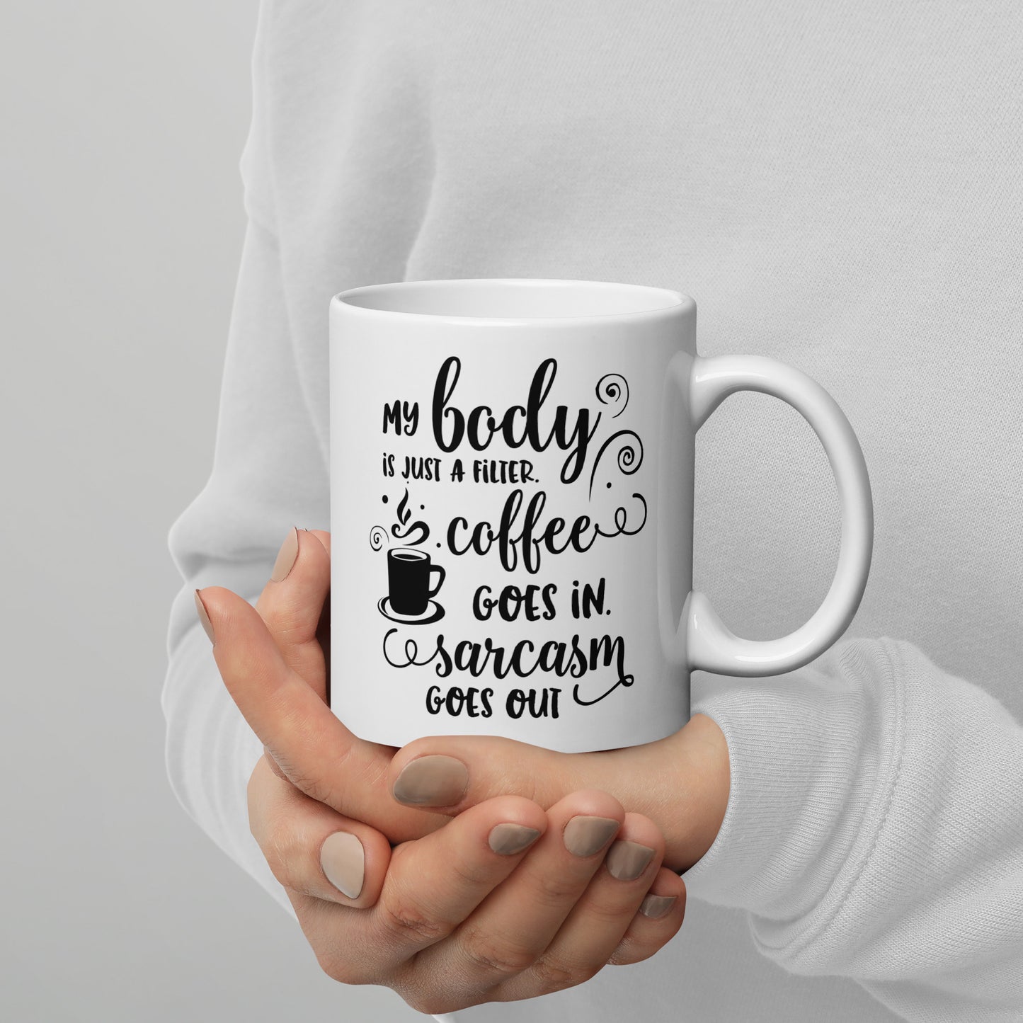 My Body is a Filter Coffee Mug