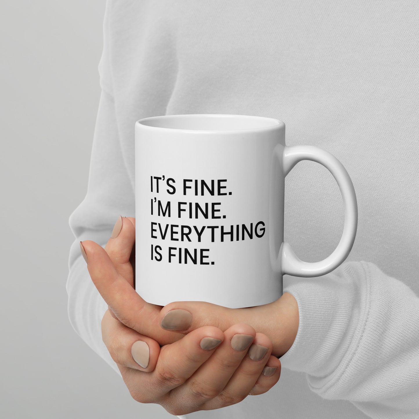 It's Fine Everything is Fine Coffee Mug