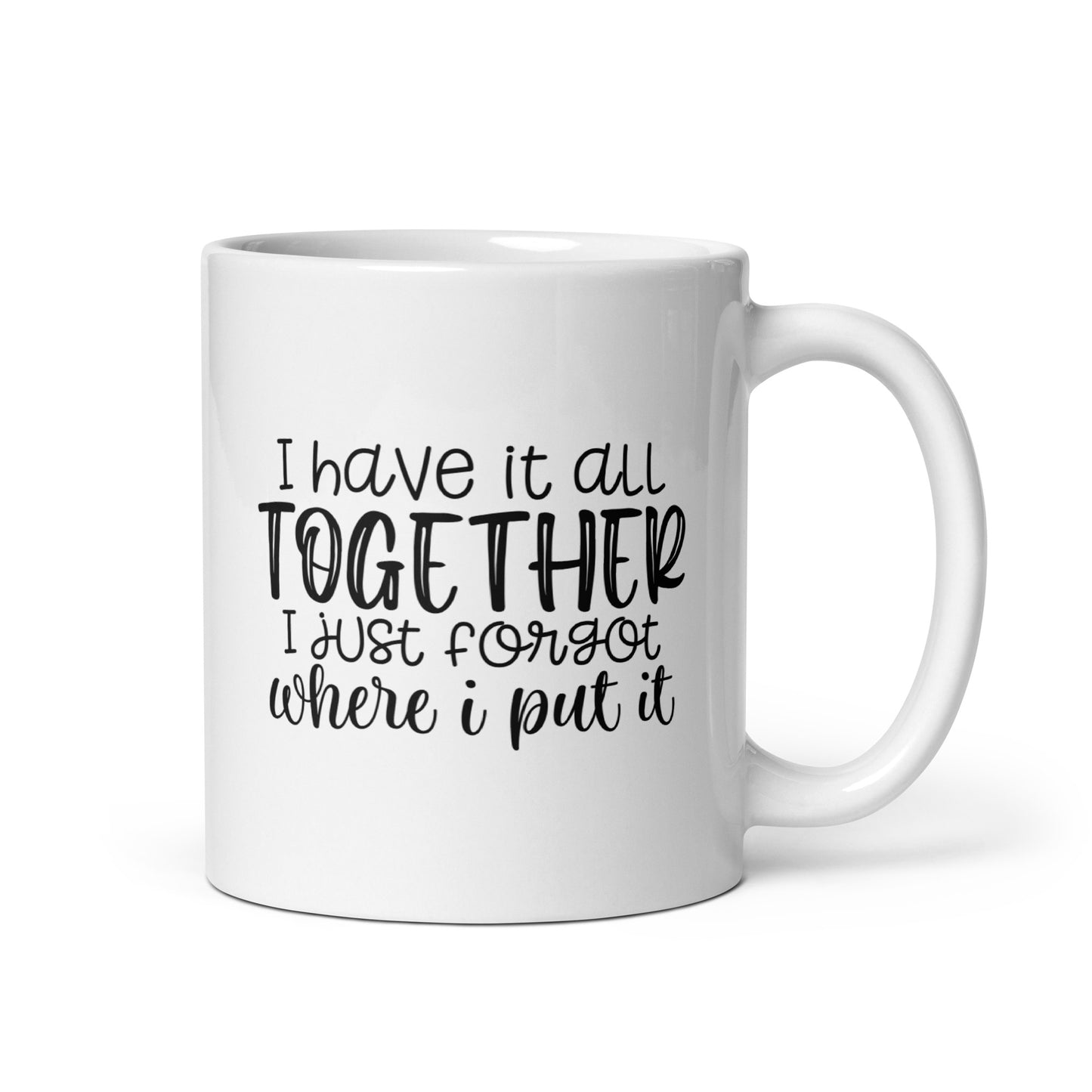 I Sort of Have it Together Coffee Mug