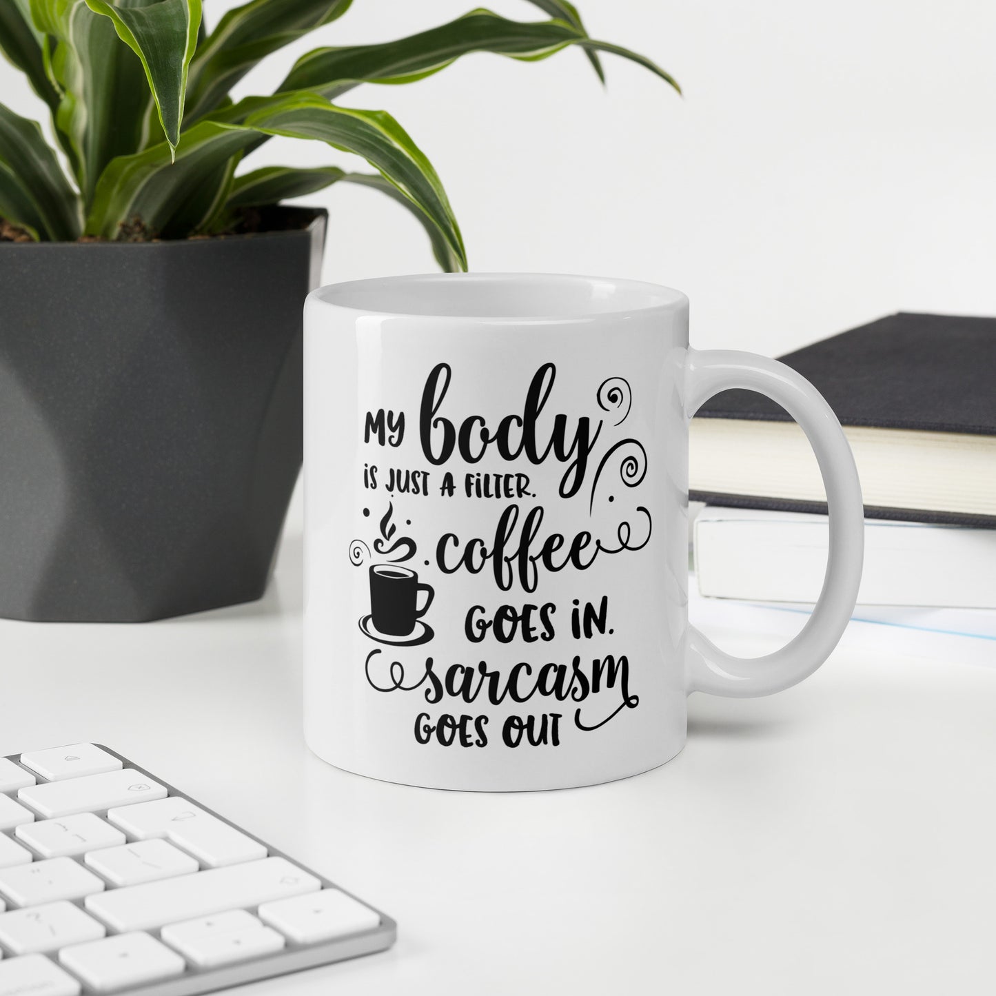 My Body is a Filter Coffee Mug