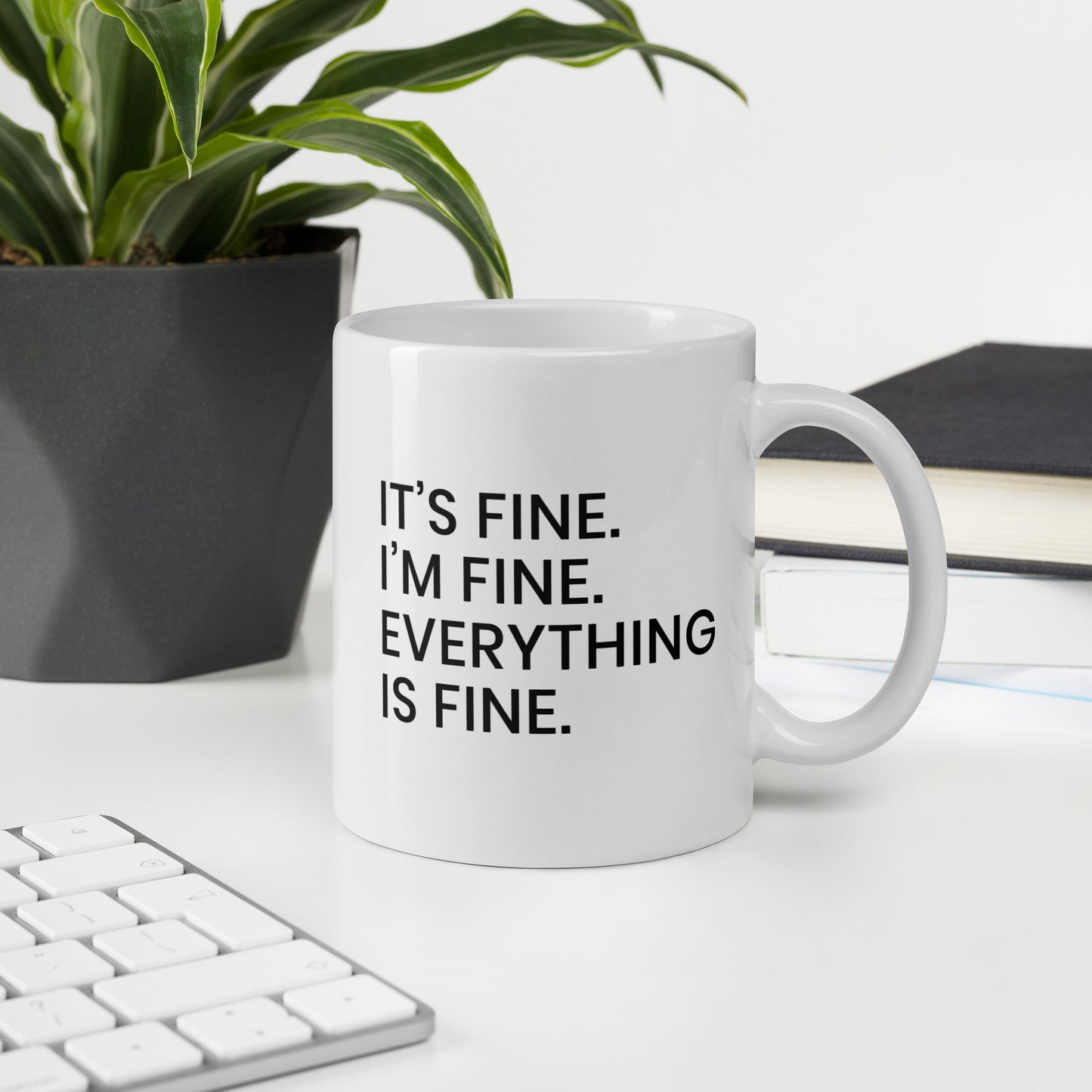 It's Fine Everything is Fine Coffee Mug