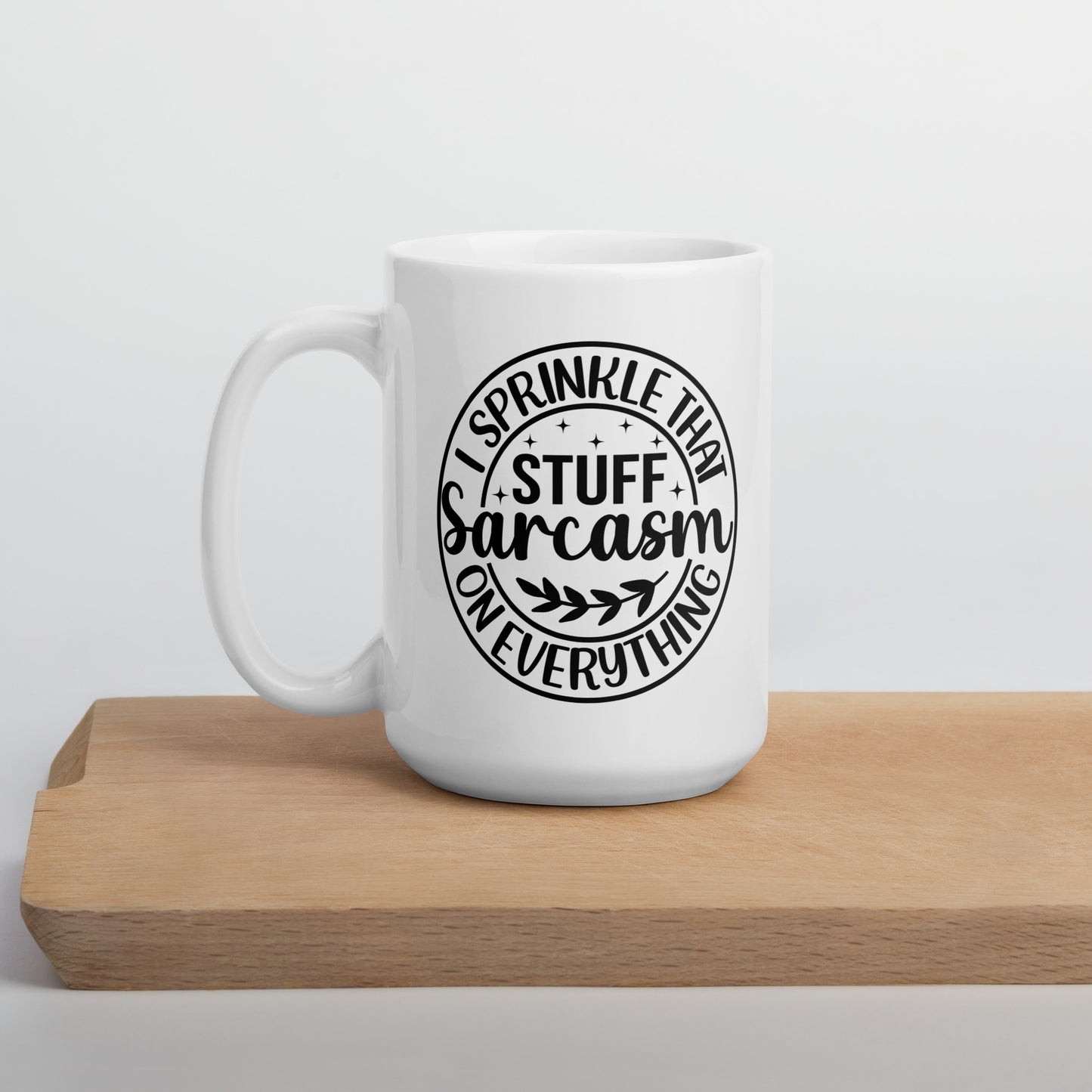Sprinkle Sarcasm on Everything Coffee Mug