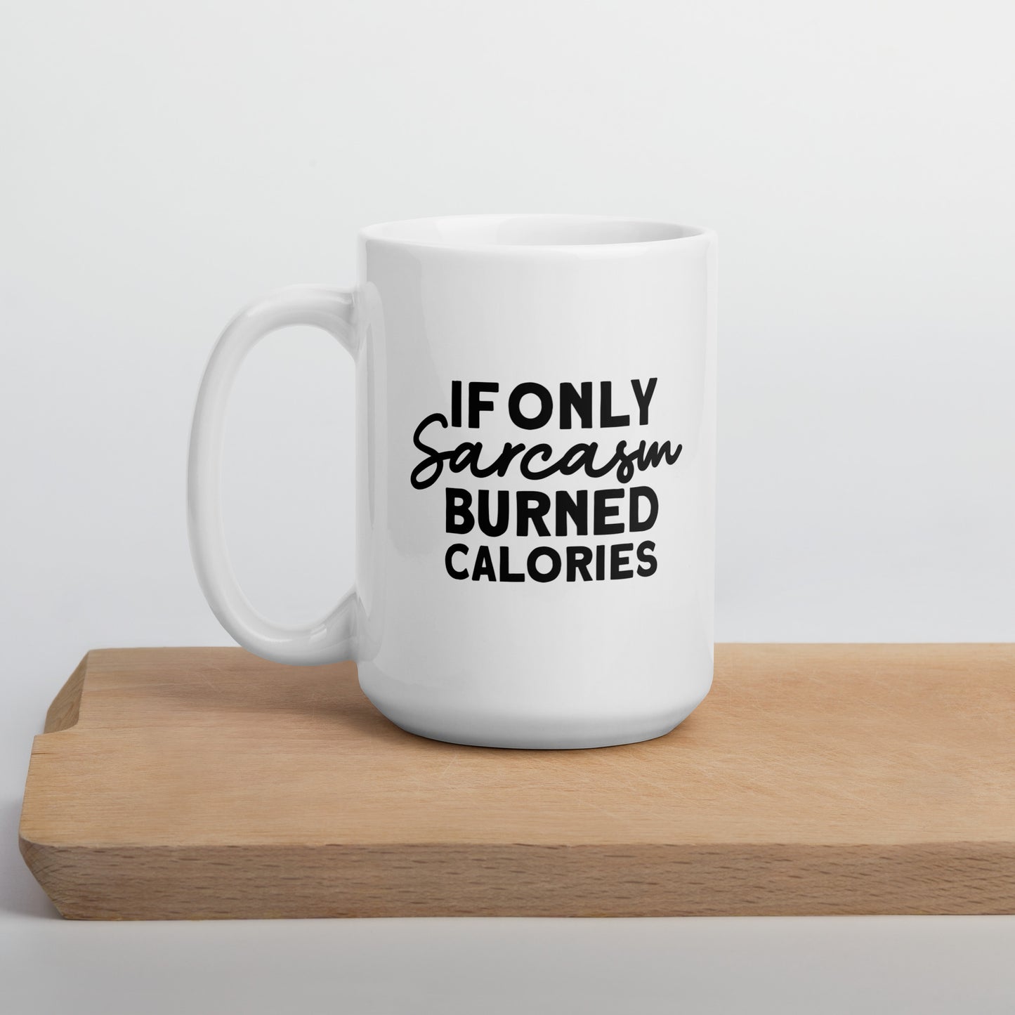 Sarcasm Burns Calories Coffee Mug