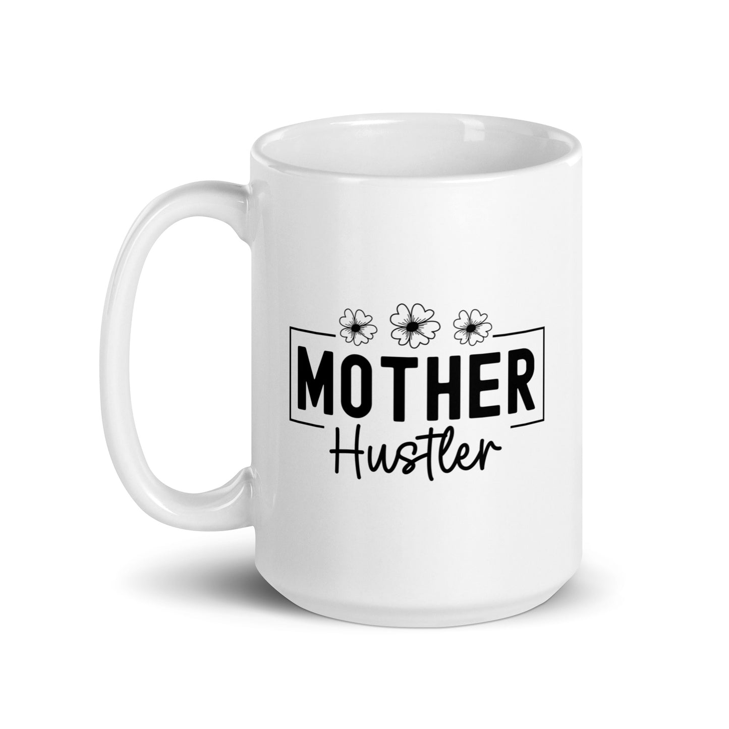 Mother Hustler Coffee Mug