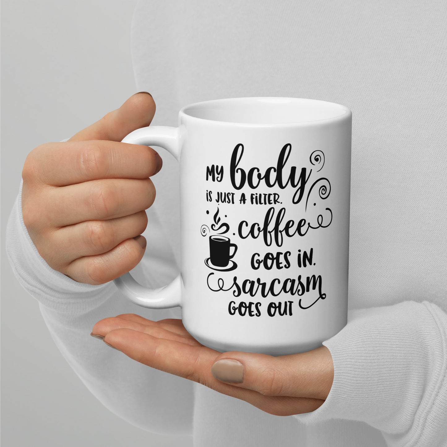 My Body is a Filter Coffee Mug