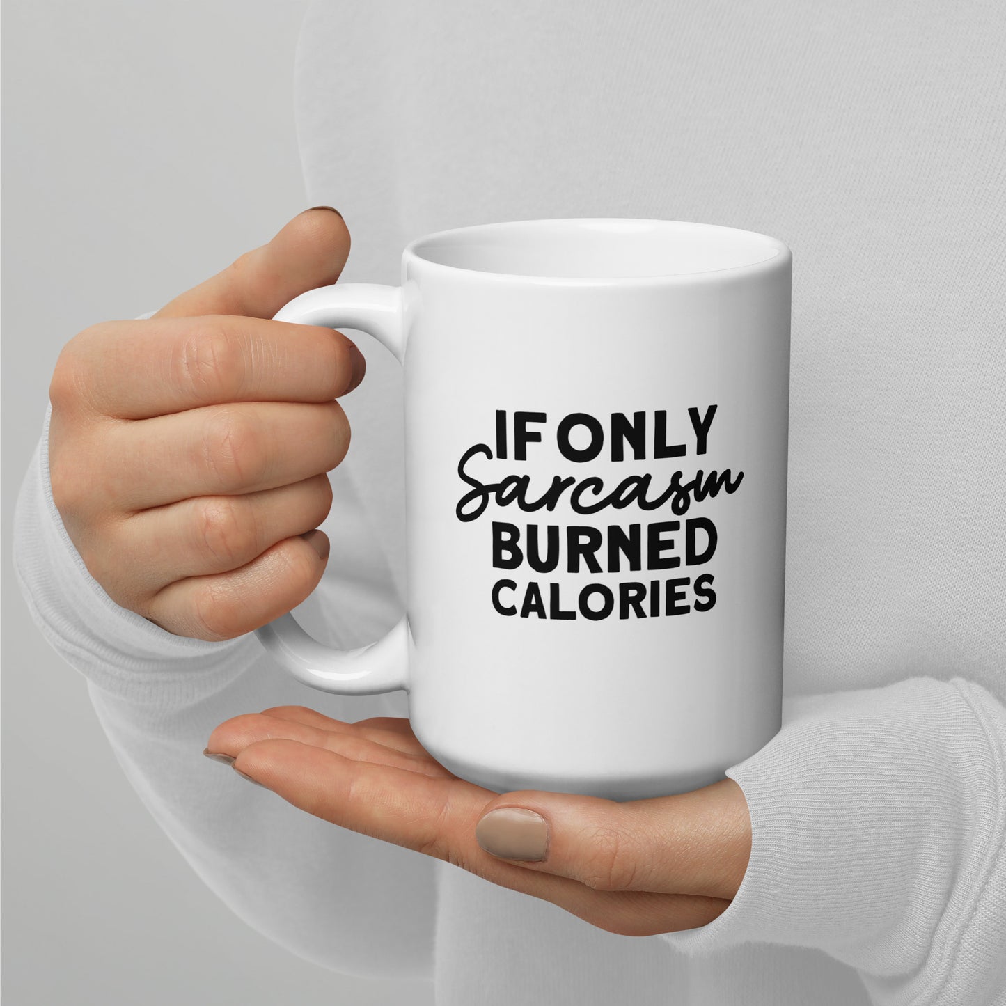 Sarcasm Burns Calories Coffee Mug