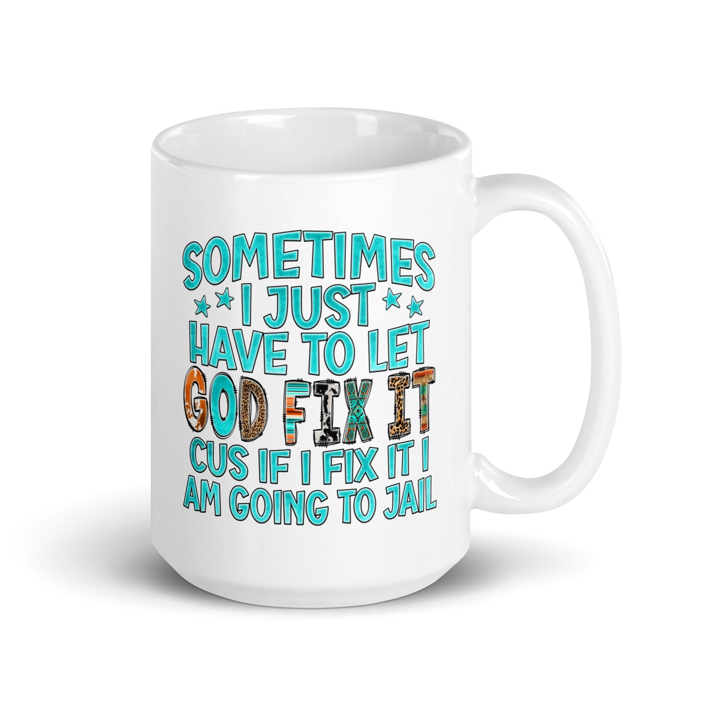 Let God Fix It Coffee Mug