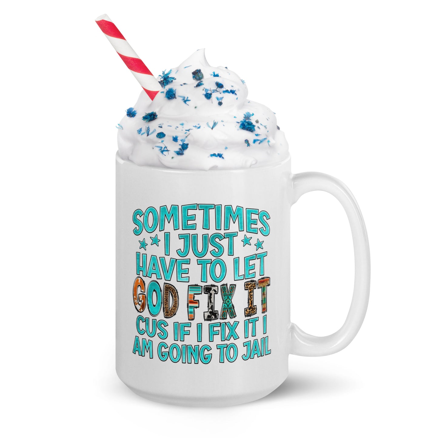 Let God Fix It Coffee Mug