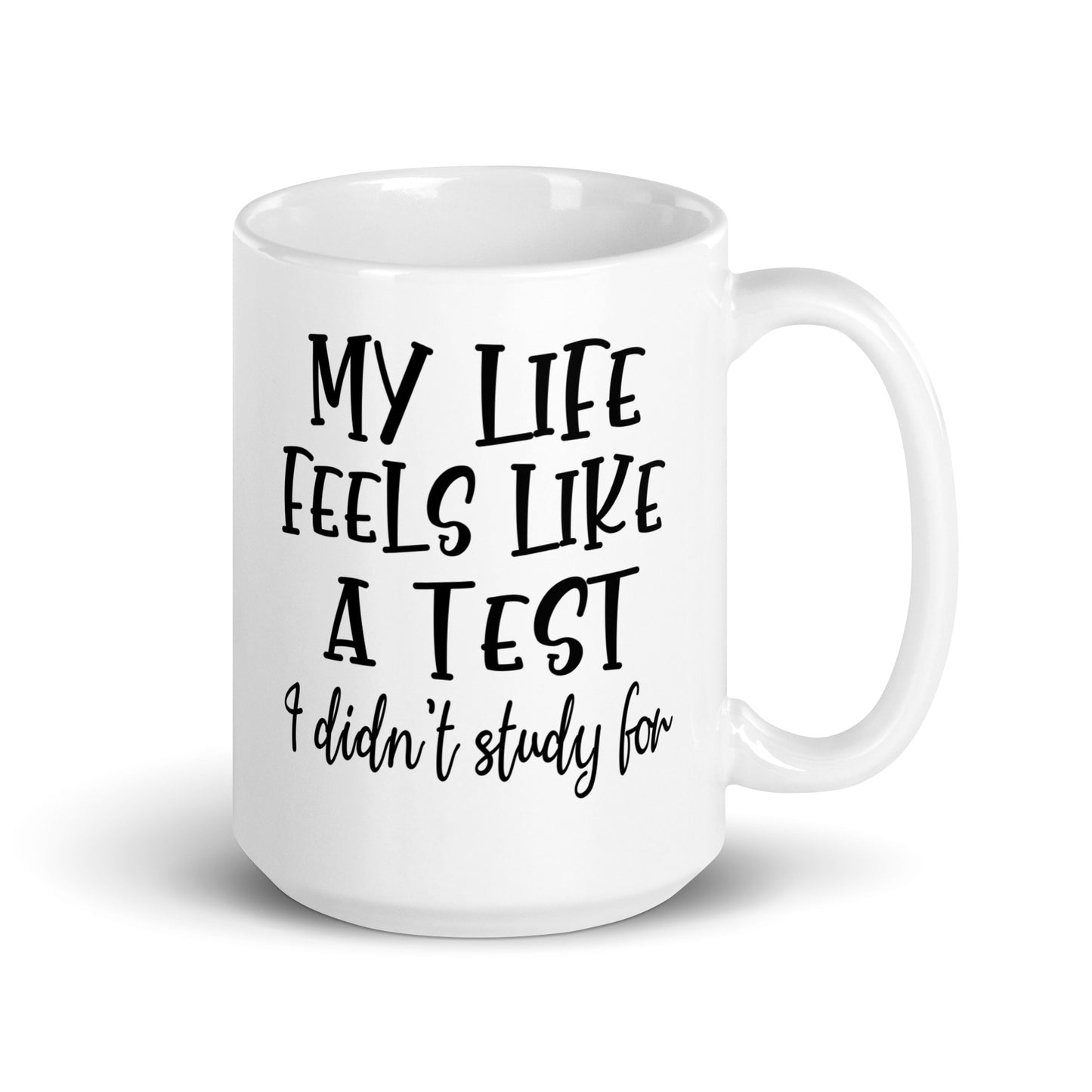My Life Is a Test Coffee Mug