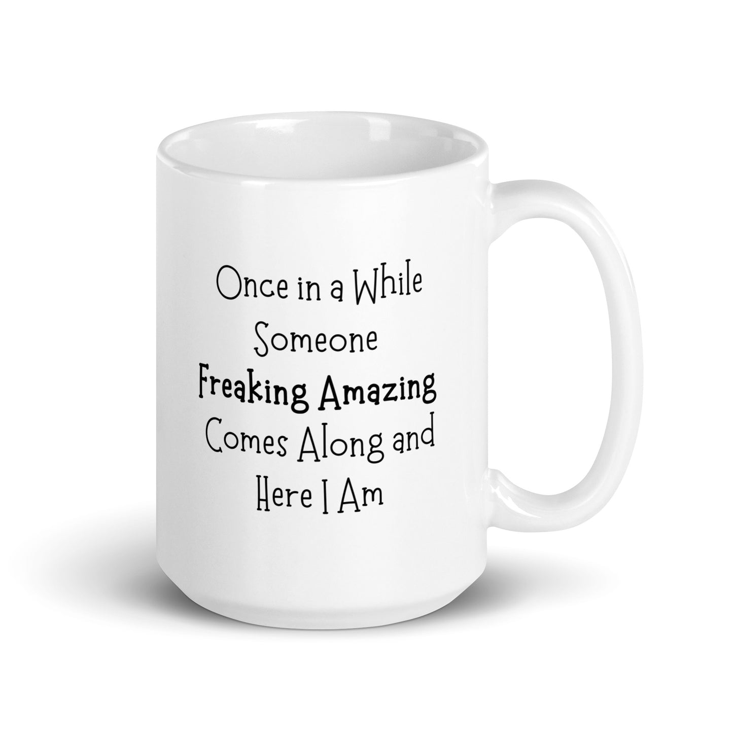 Here I Am Coffee Mug