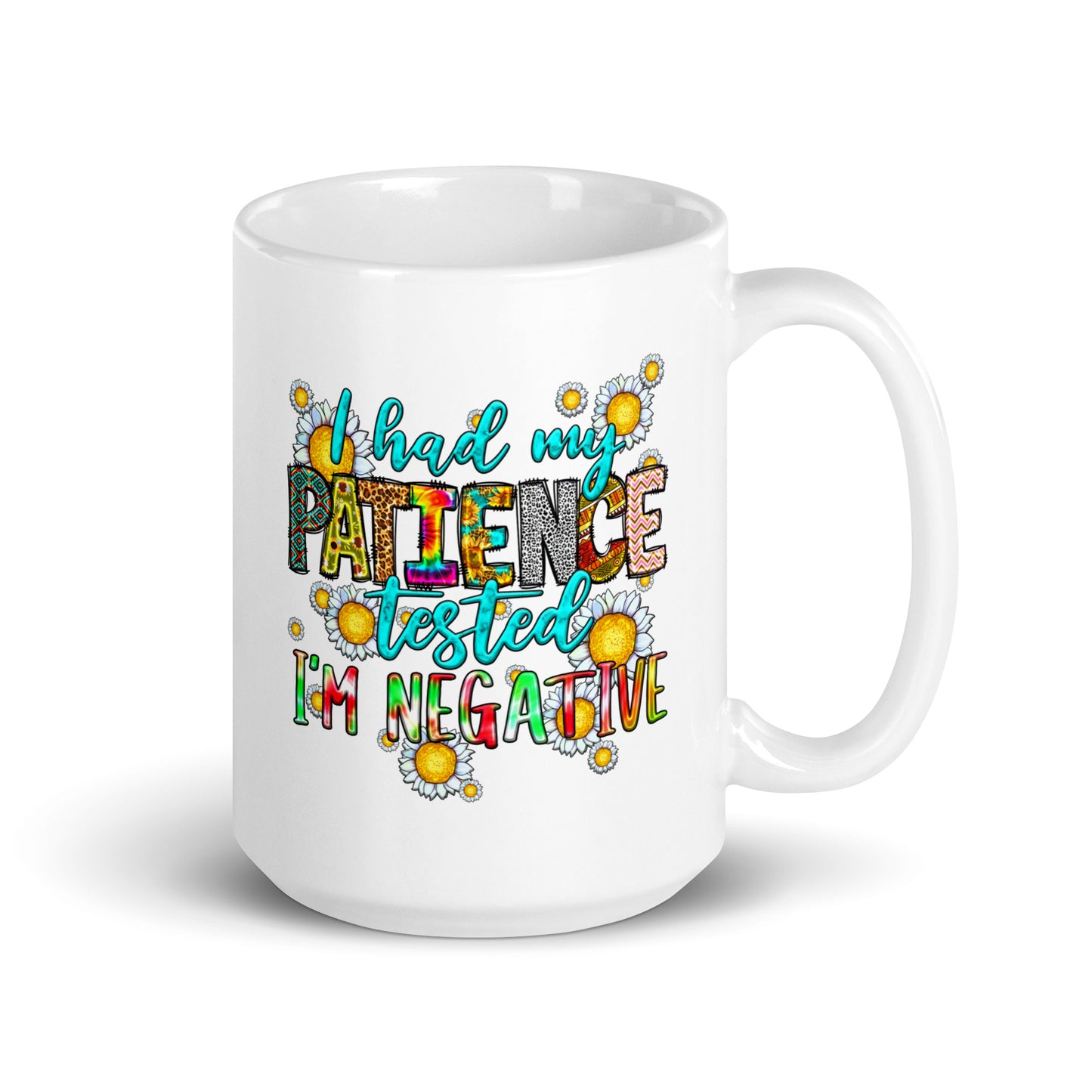 I Had My Patience Tested Coffee Mug