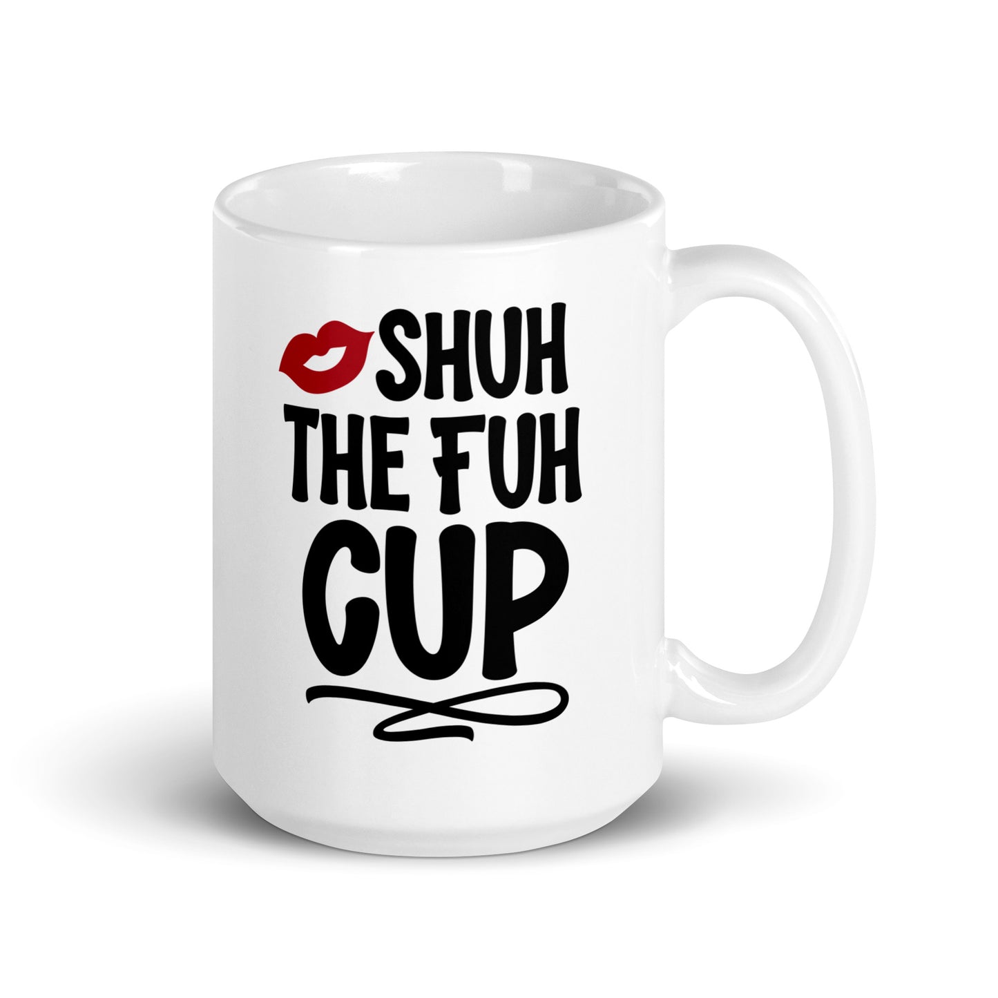 Shuh the Fuh Cup Coffee Mug