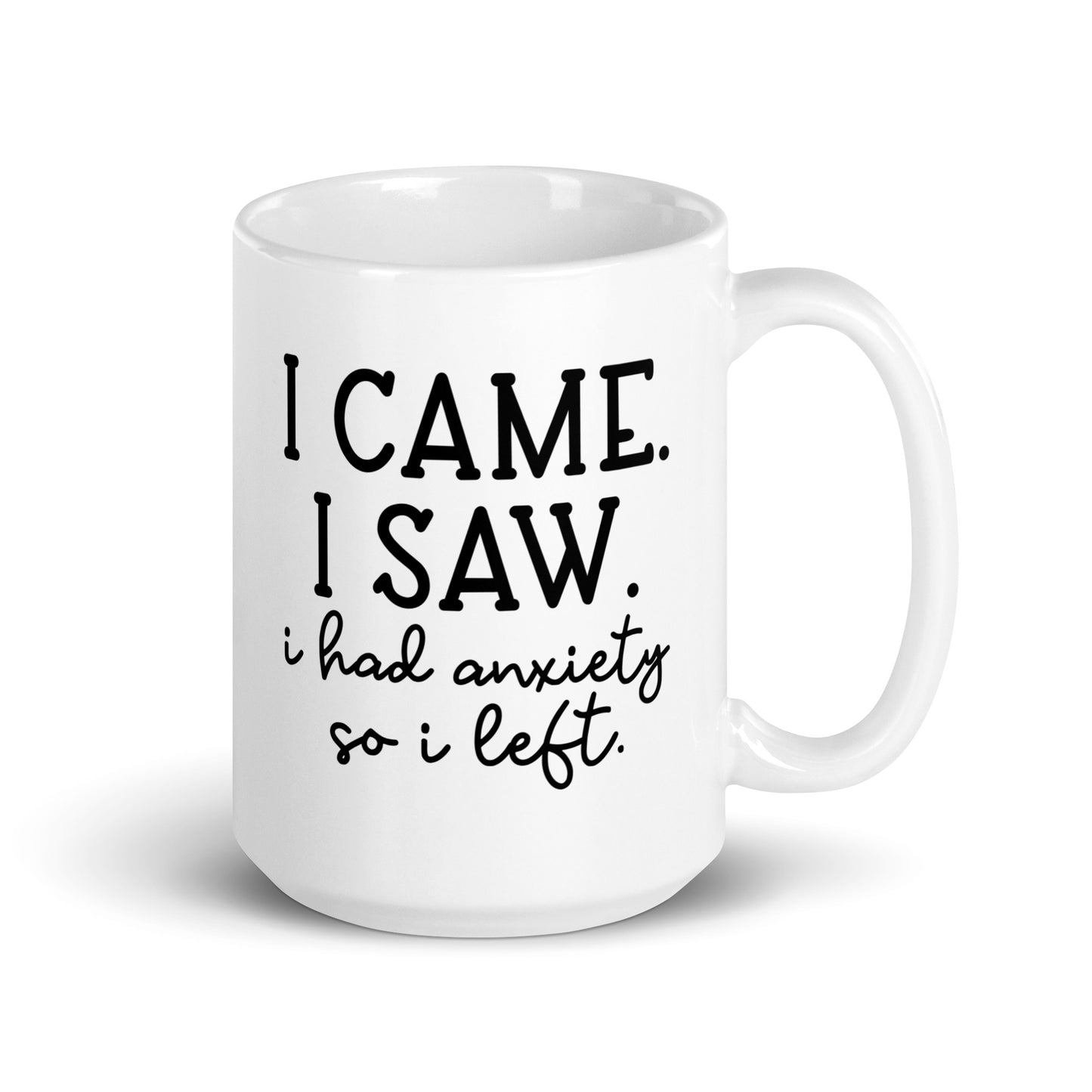 I Had Anxiety and Left Coffee Mug