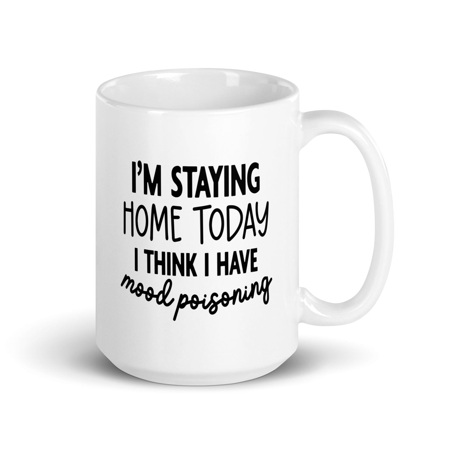 I Have Mood Poisoning Coffee Mug