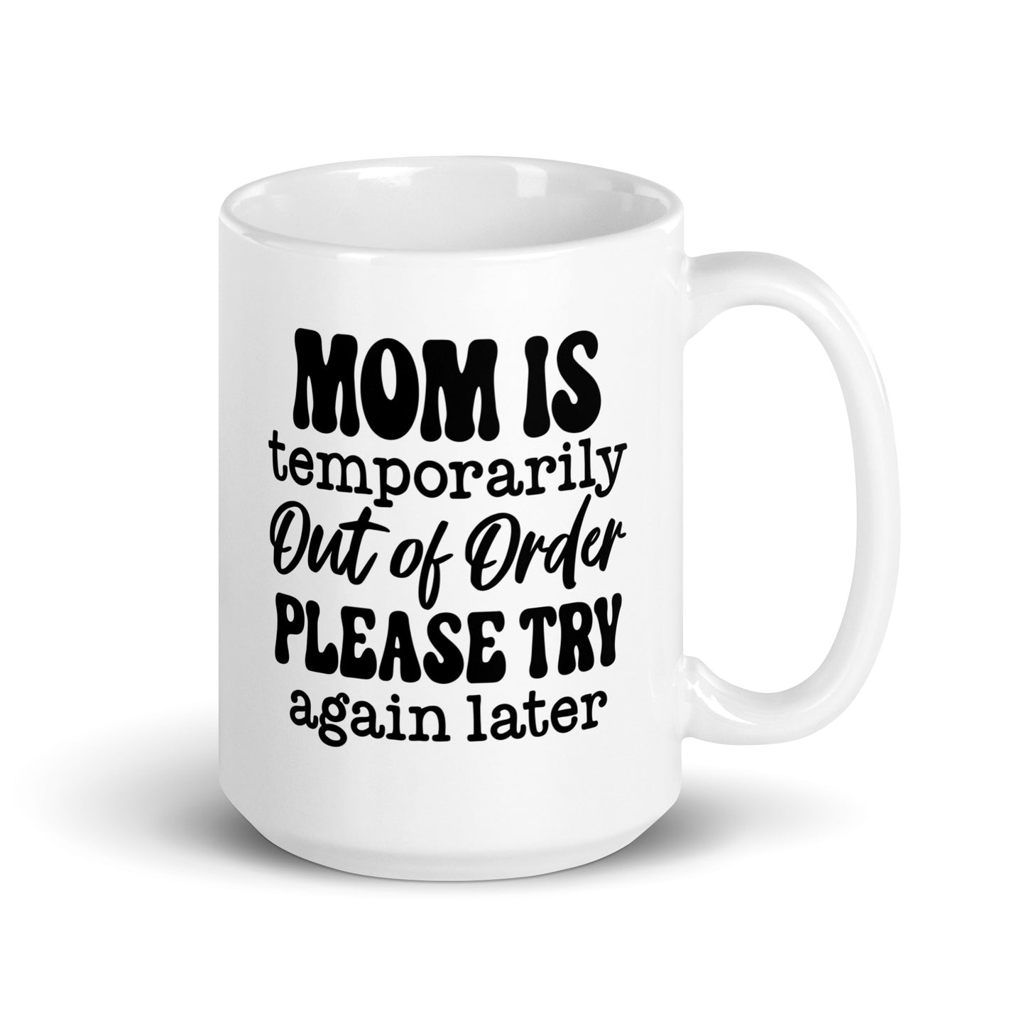 Mom in Out of Order Coffee Mug
