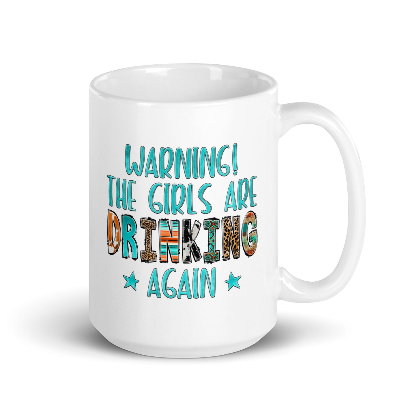 Girls Are Drinking Again Coffee Mug