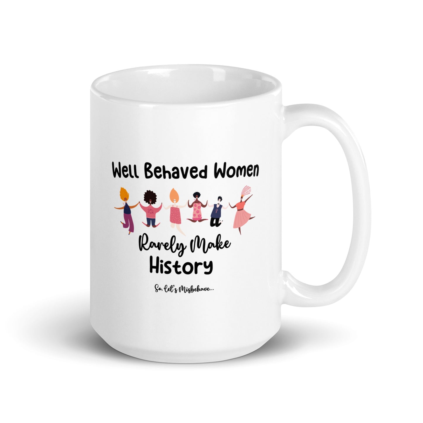 Women in History Misbehave Ceramic Coffee Mug