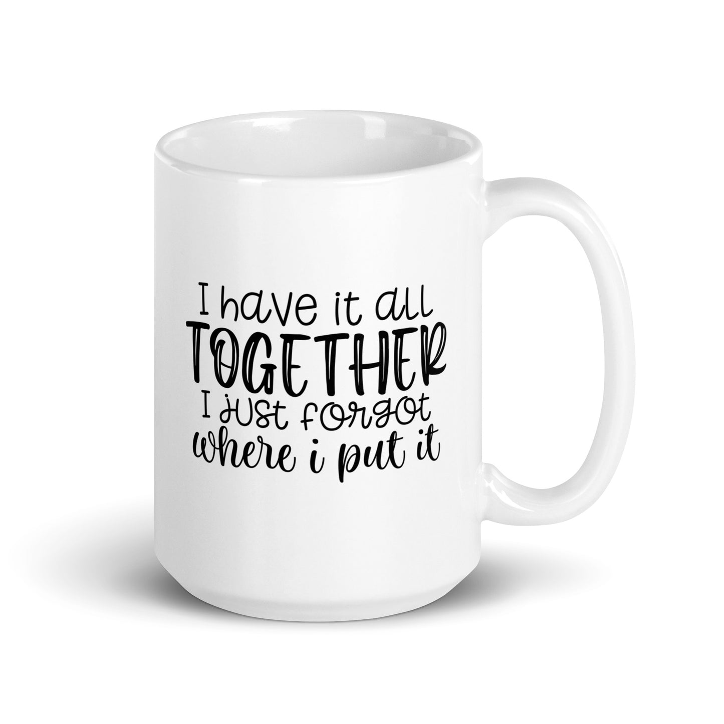 I Sort of Have it Together Coffee Mug