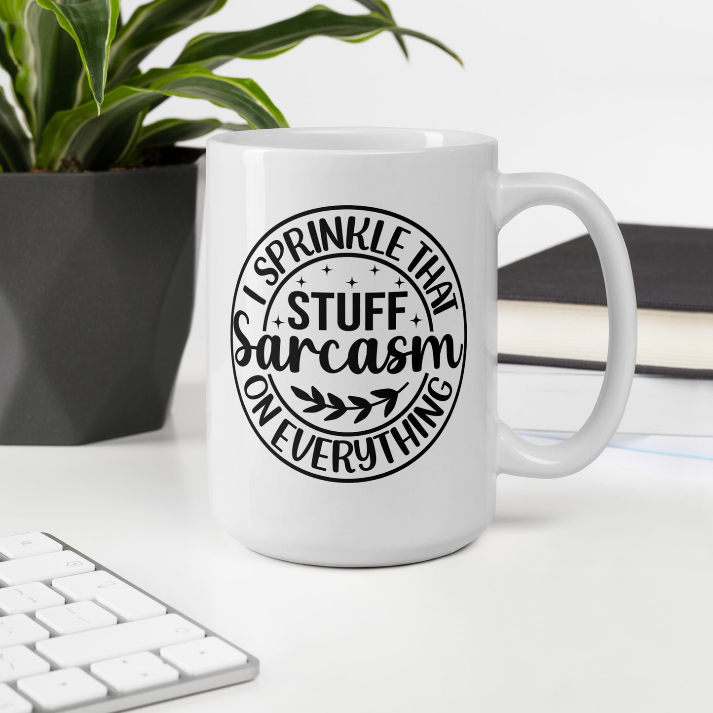 Sprinkle Sarcasm on Everything Coffee Mug