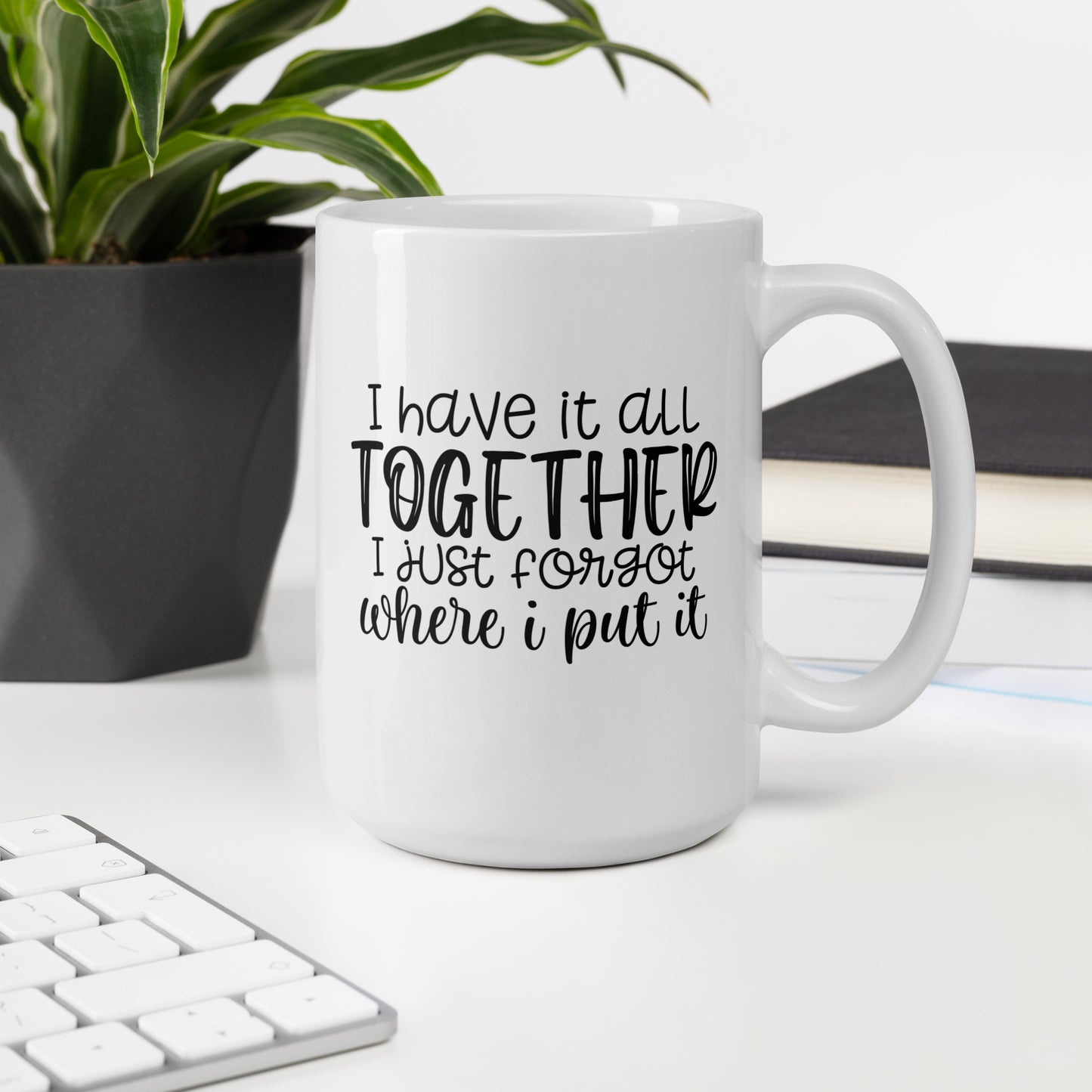I Sort of Have it Together Coffee Mug