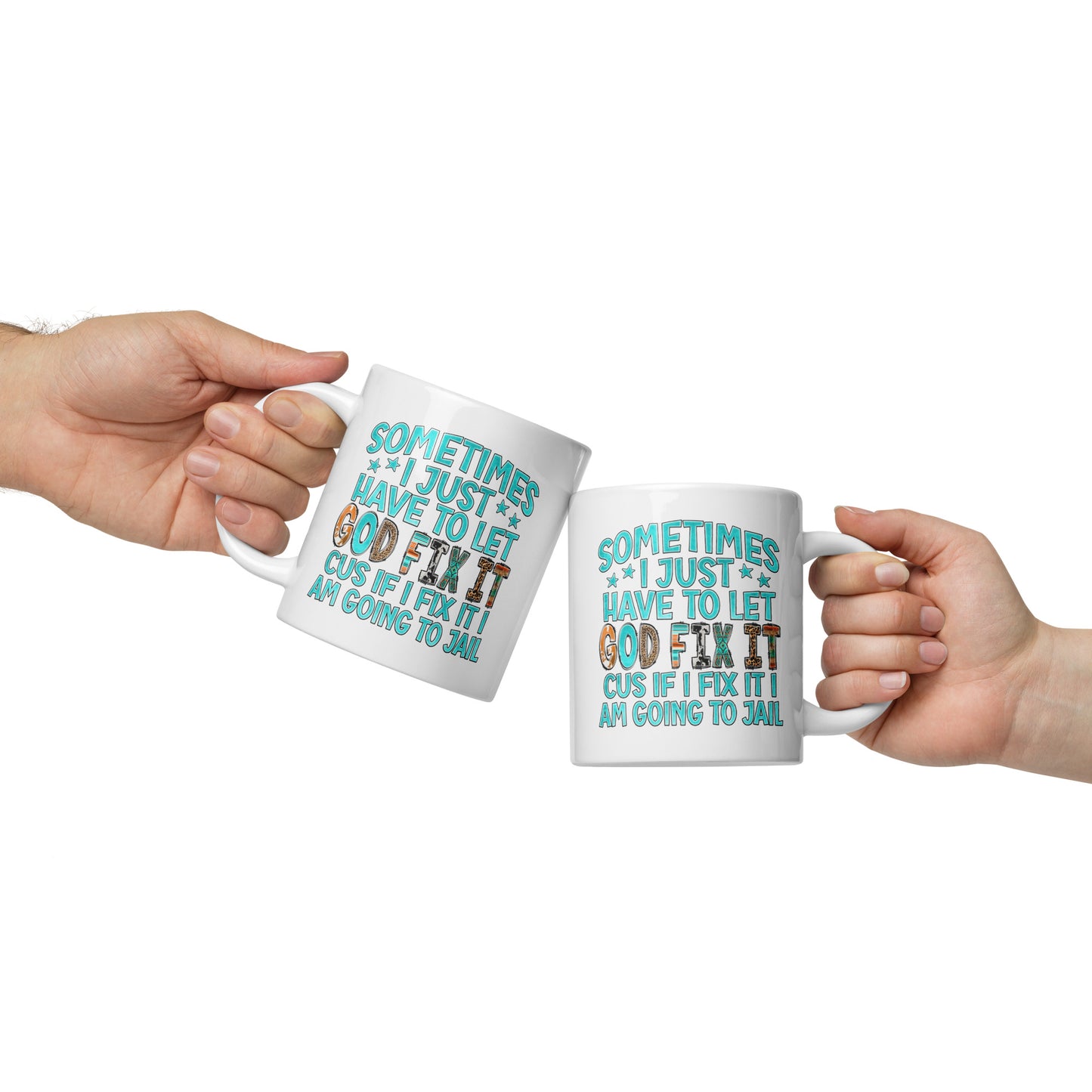 Let God Fix It Coffee Mug
