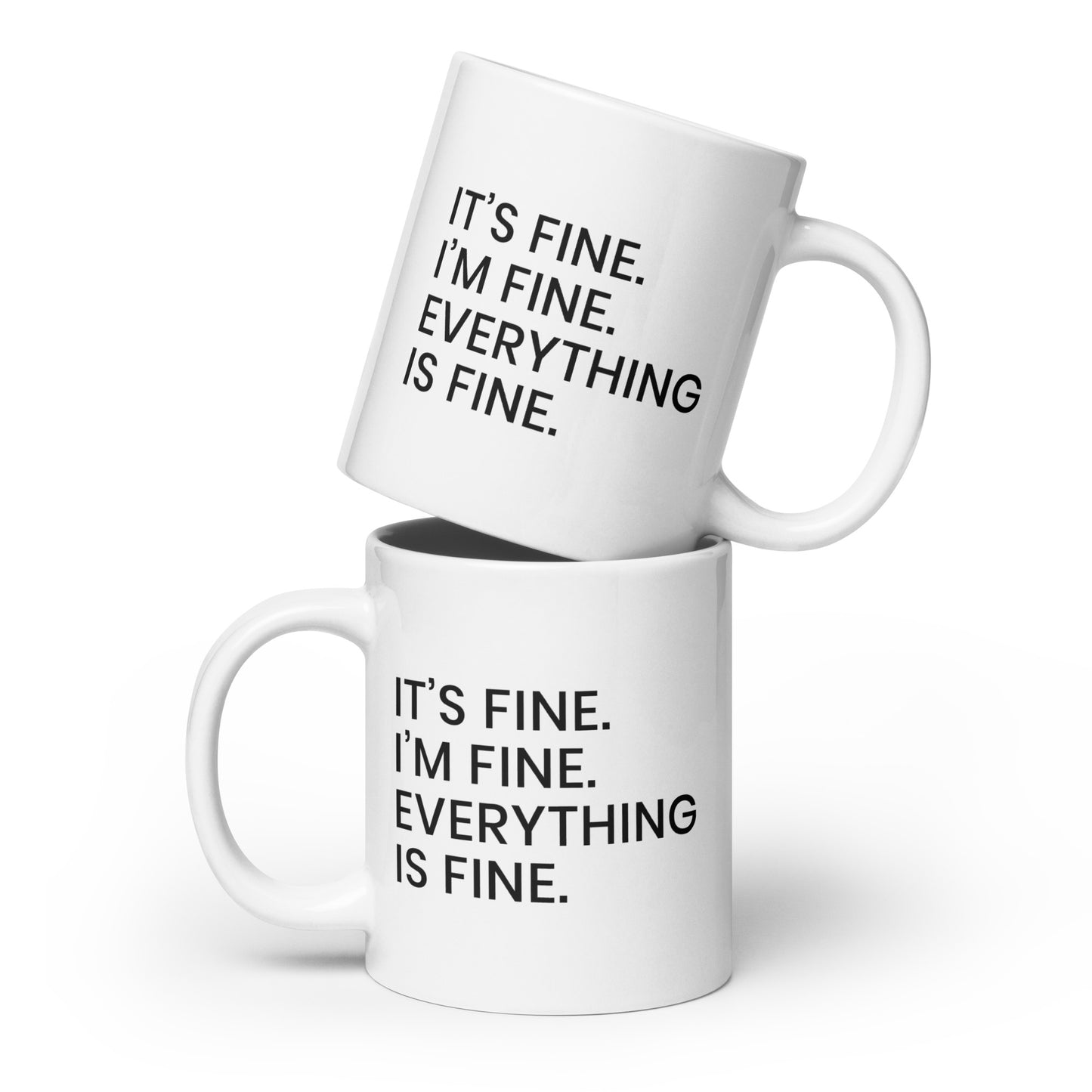 It's Fine Everything is Fine Coffee Mug