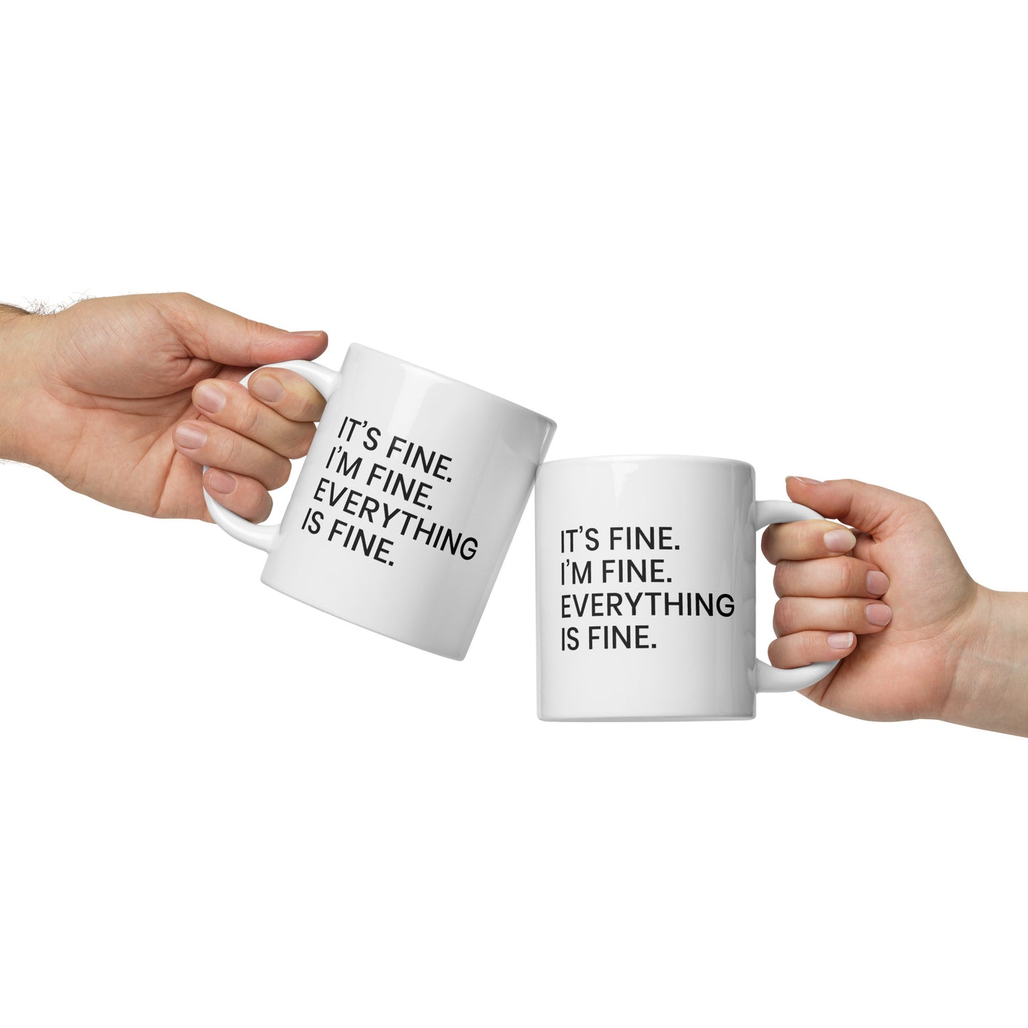It's Fine Everything is Fine Coffee Mug