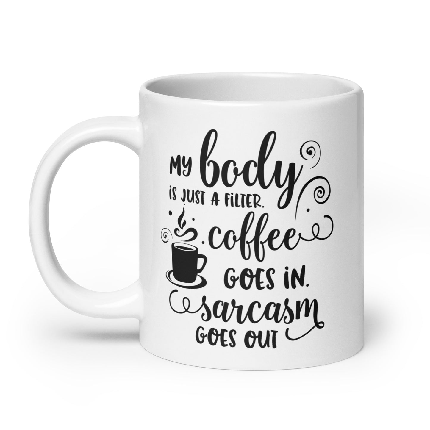 My Body is a Filter Coffee Mug
