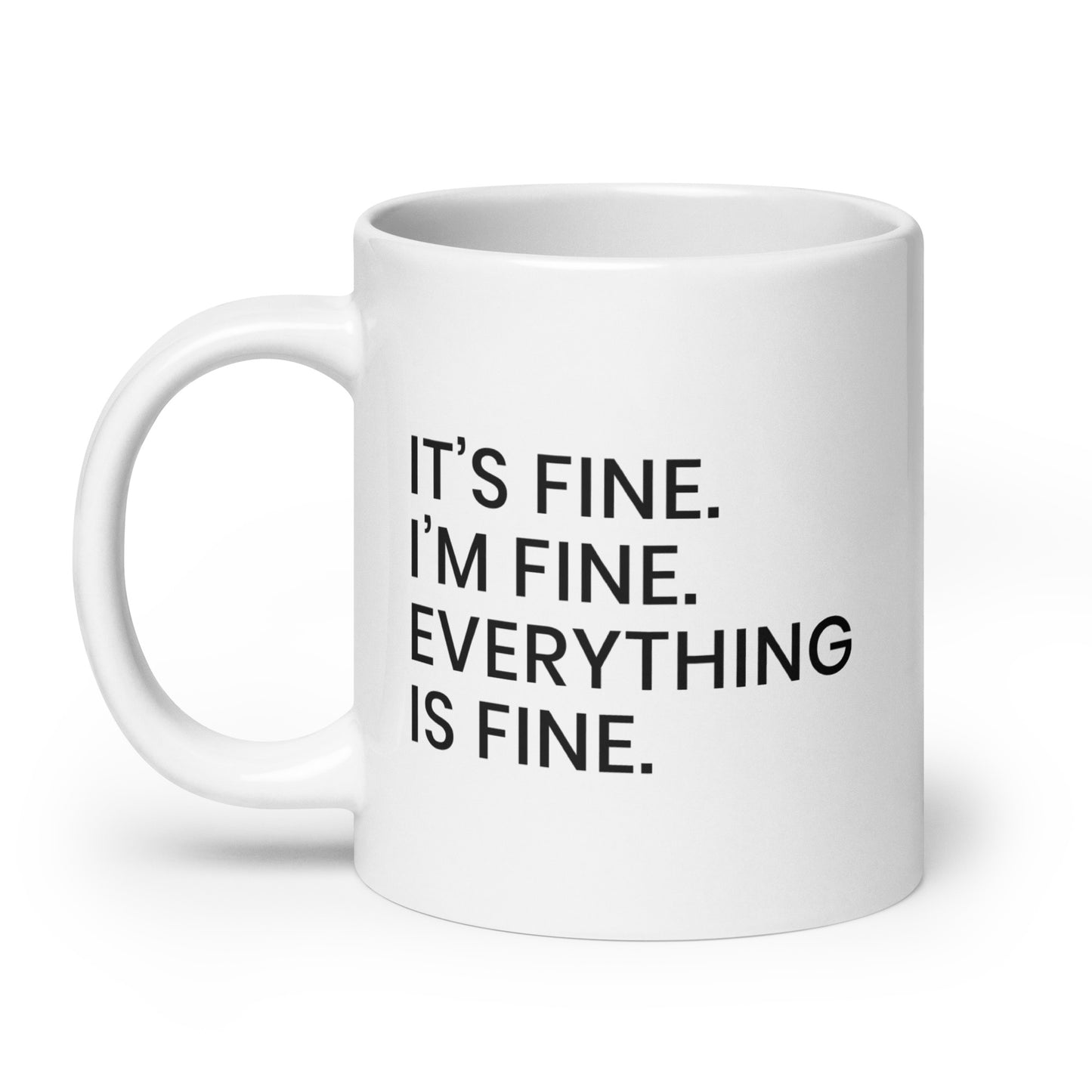 It's Fine Everything is Fine Coffee Mug
