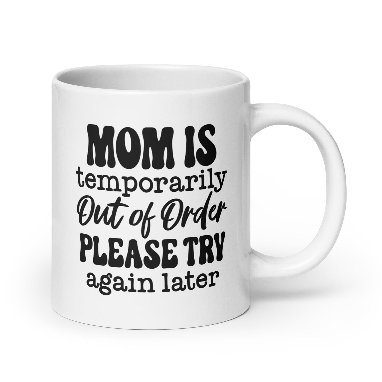 Mom in Out of Order Coffee Mug