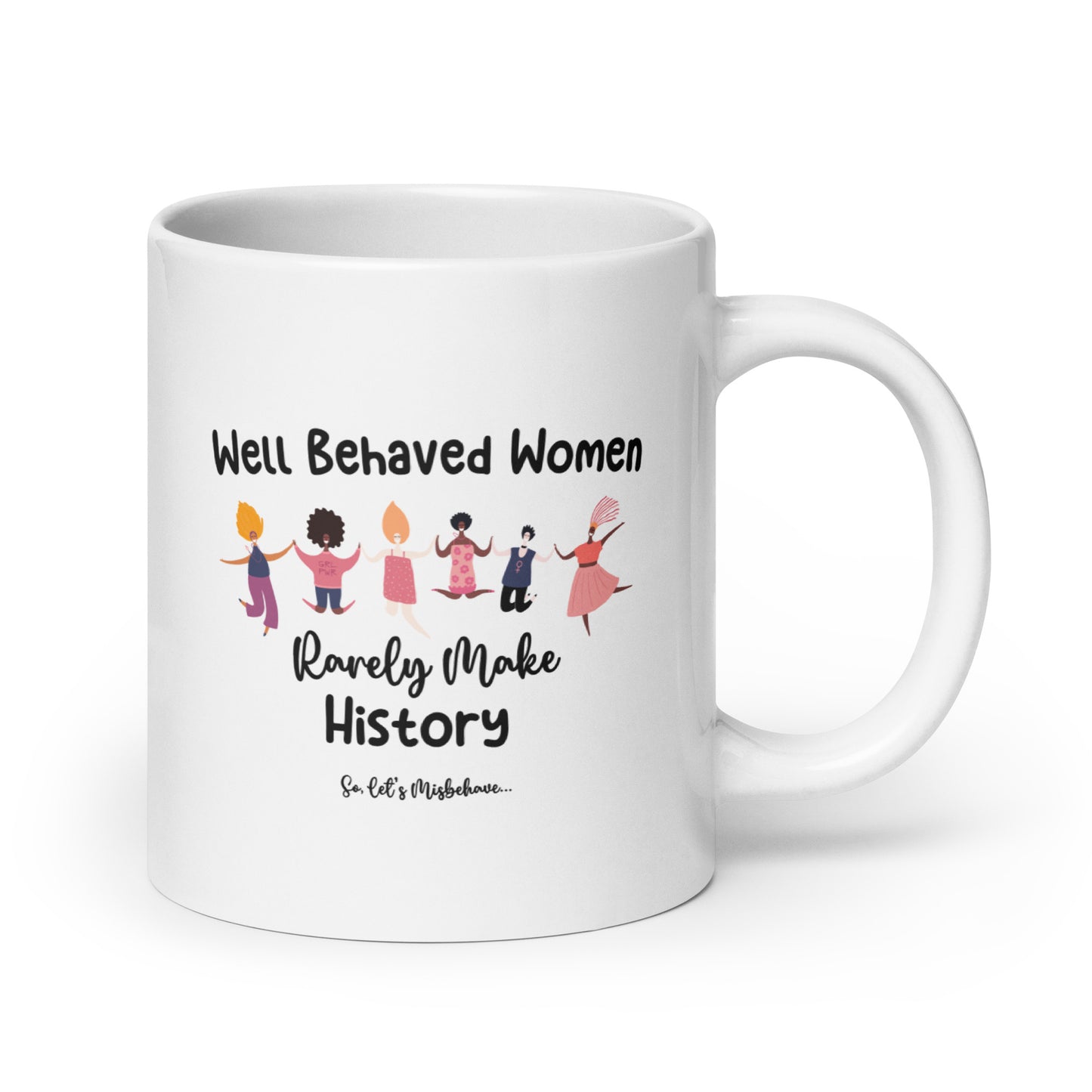 Women in History Misbehave Ceramic Coffee Mug