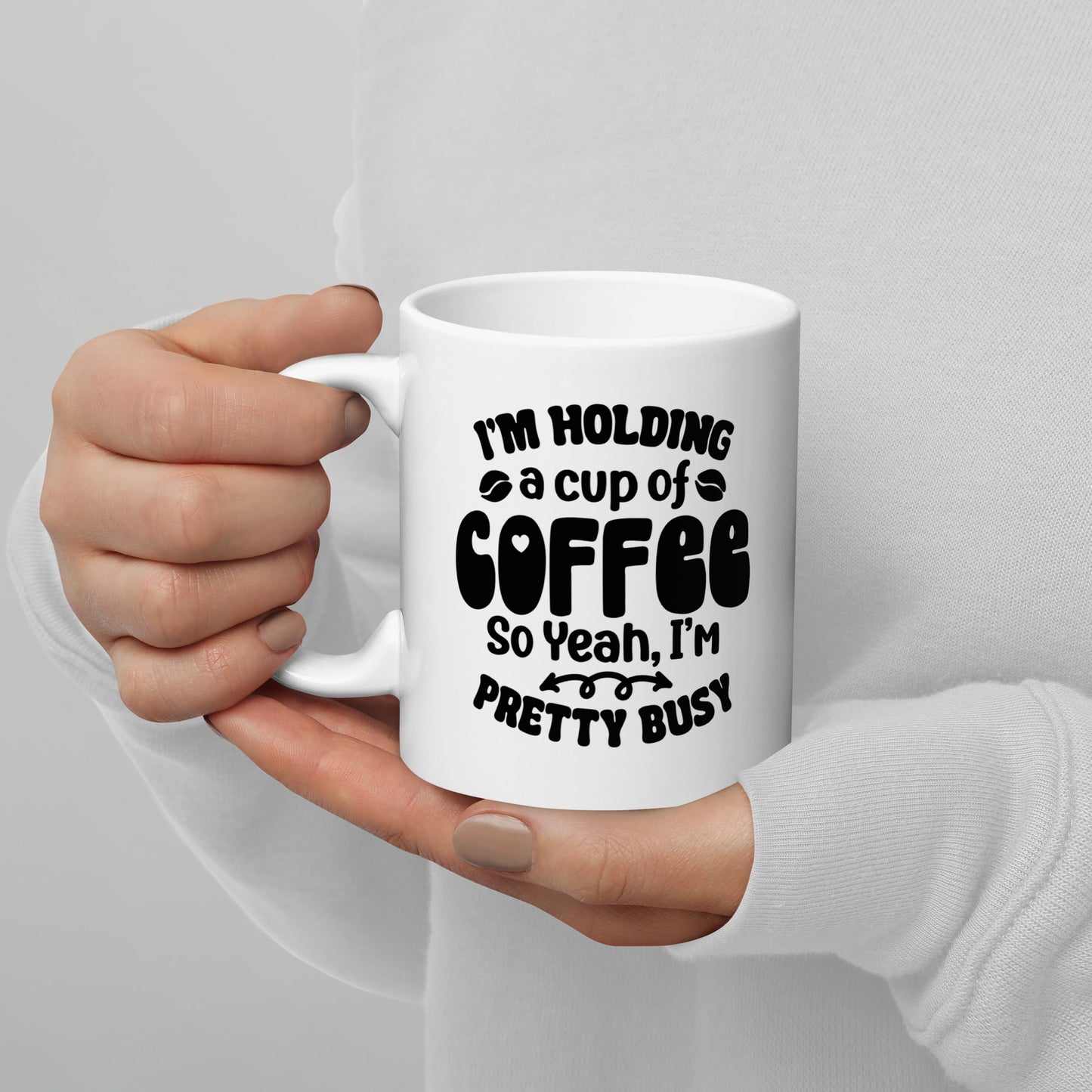 I'm Pretty Busy Coffee Mug
