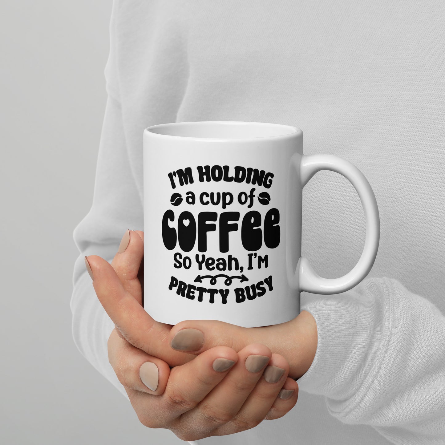 I'm Pretty Busy Coffee Mug