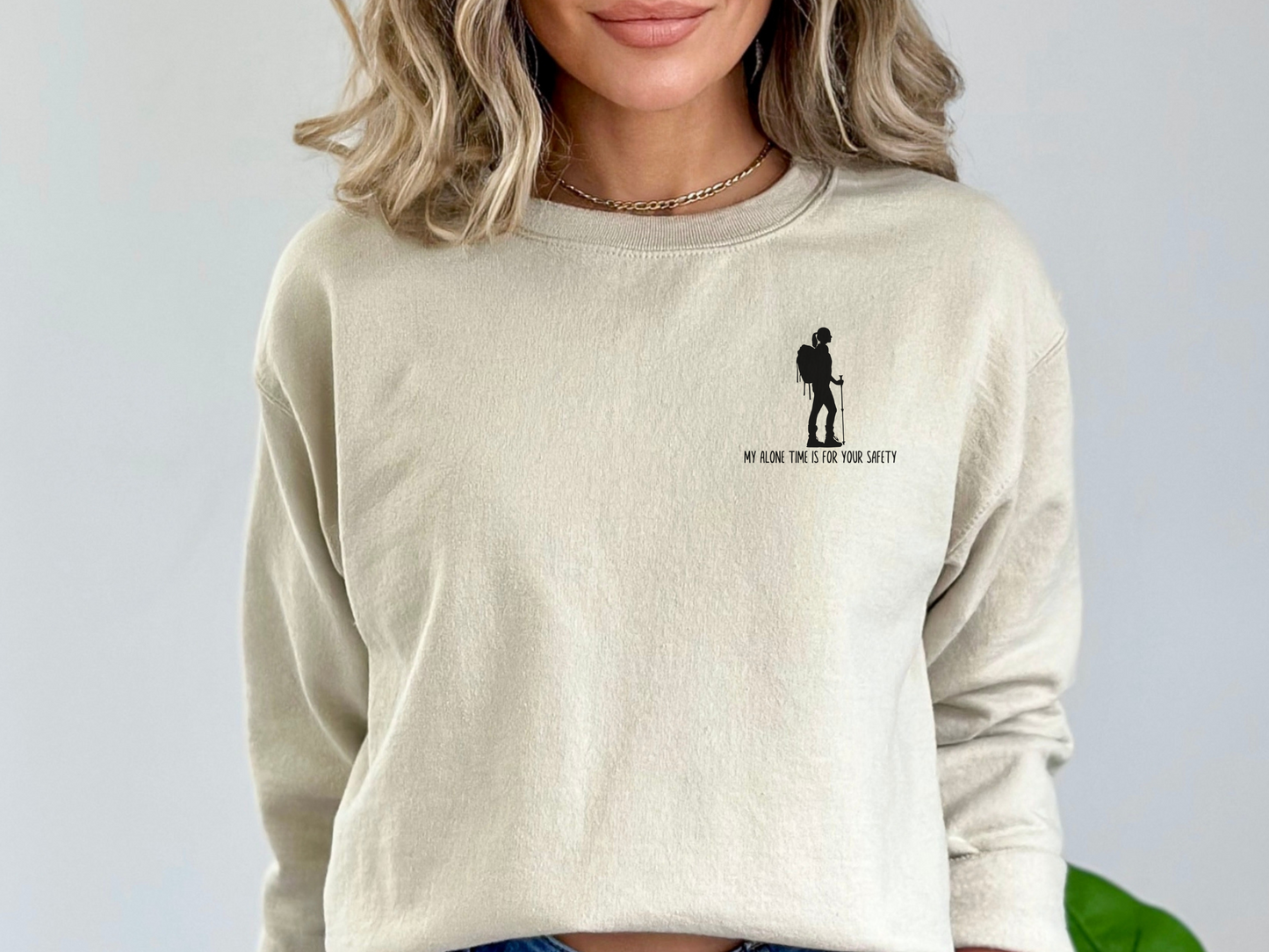 My Alone Time is for Your Safety, Pullover Crewneck Hiking Sweatshirt