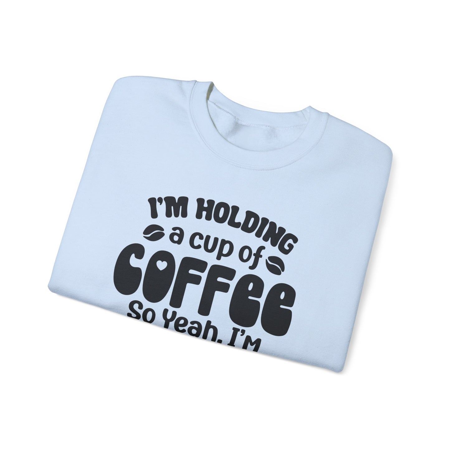 Currently Occupied With Coffee Crewneck Sweatshirt