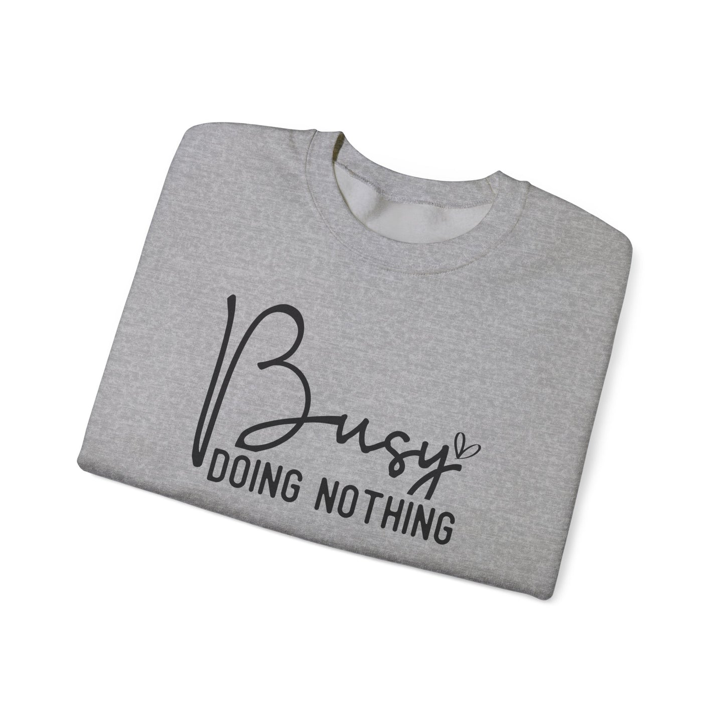 Busy Doing Nothing Crewneck Sweatshirt