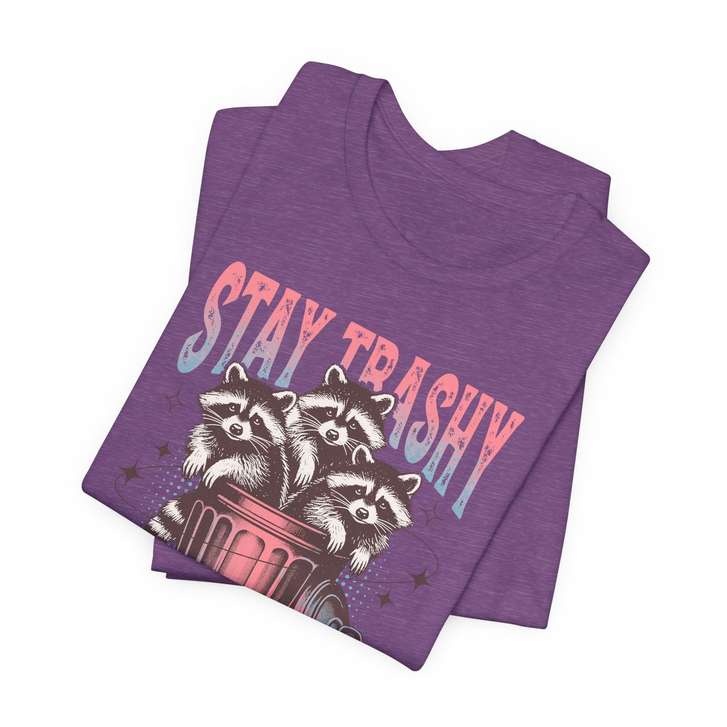 Stay Trashy Racoon T-Shirt