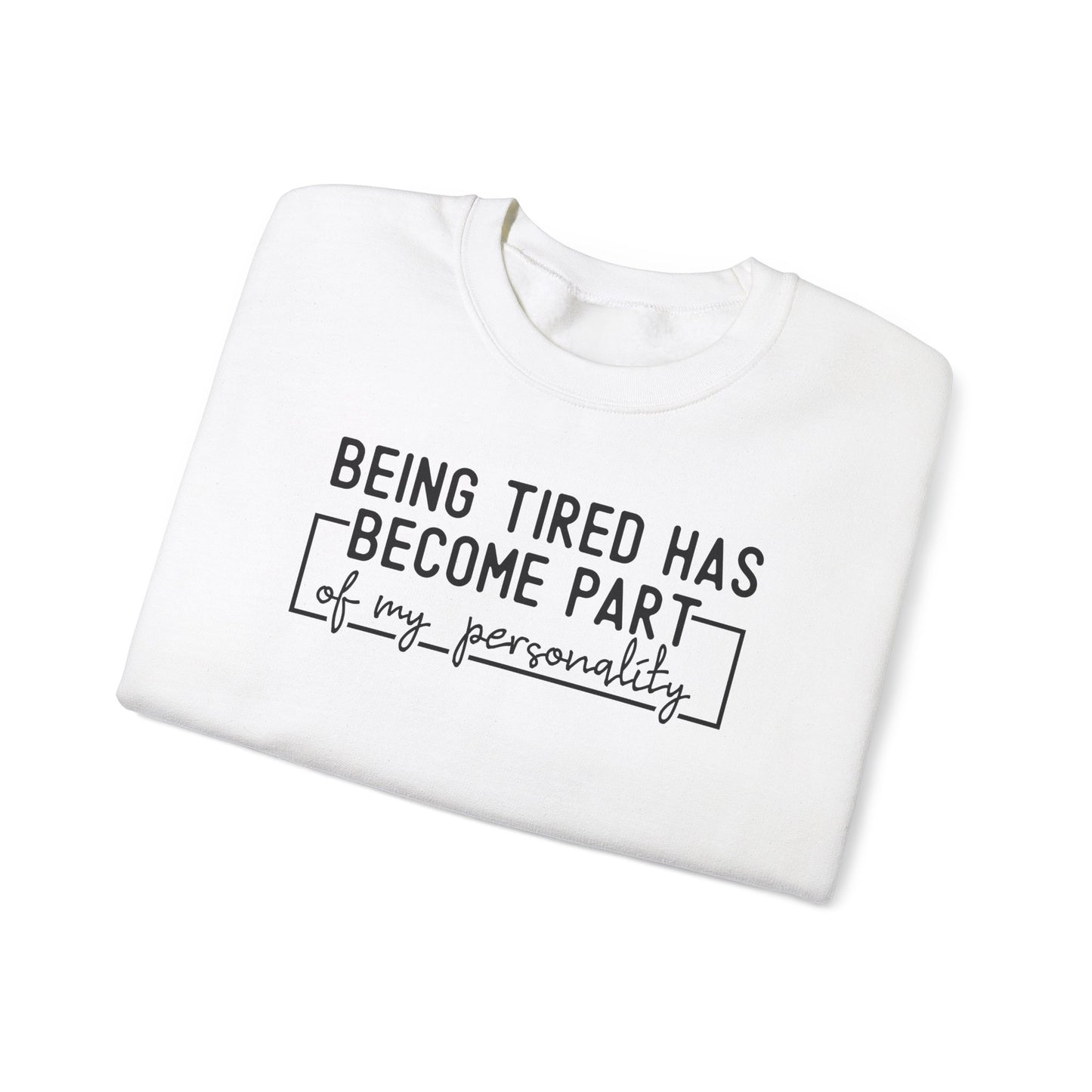 Tired But Still Fabulous Crewneck Sweatshirt