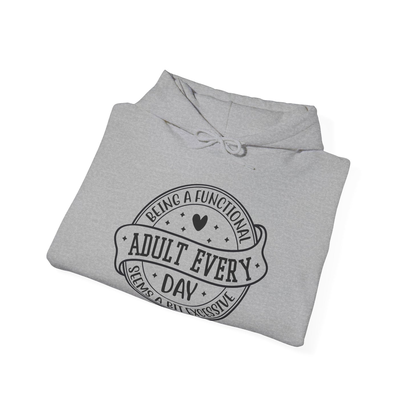 Not a Functional Adult Hooded Sweatshirt